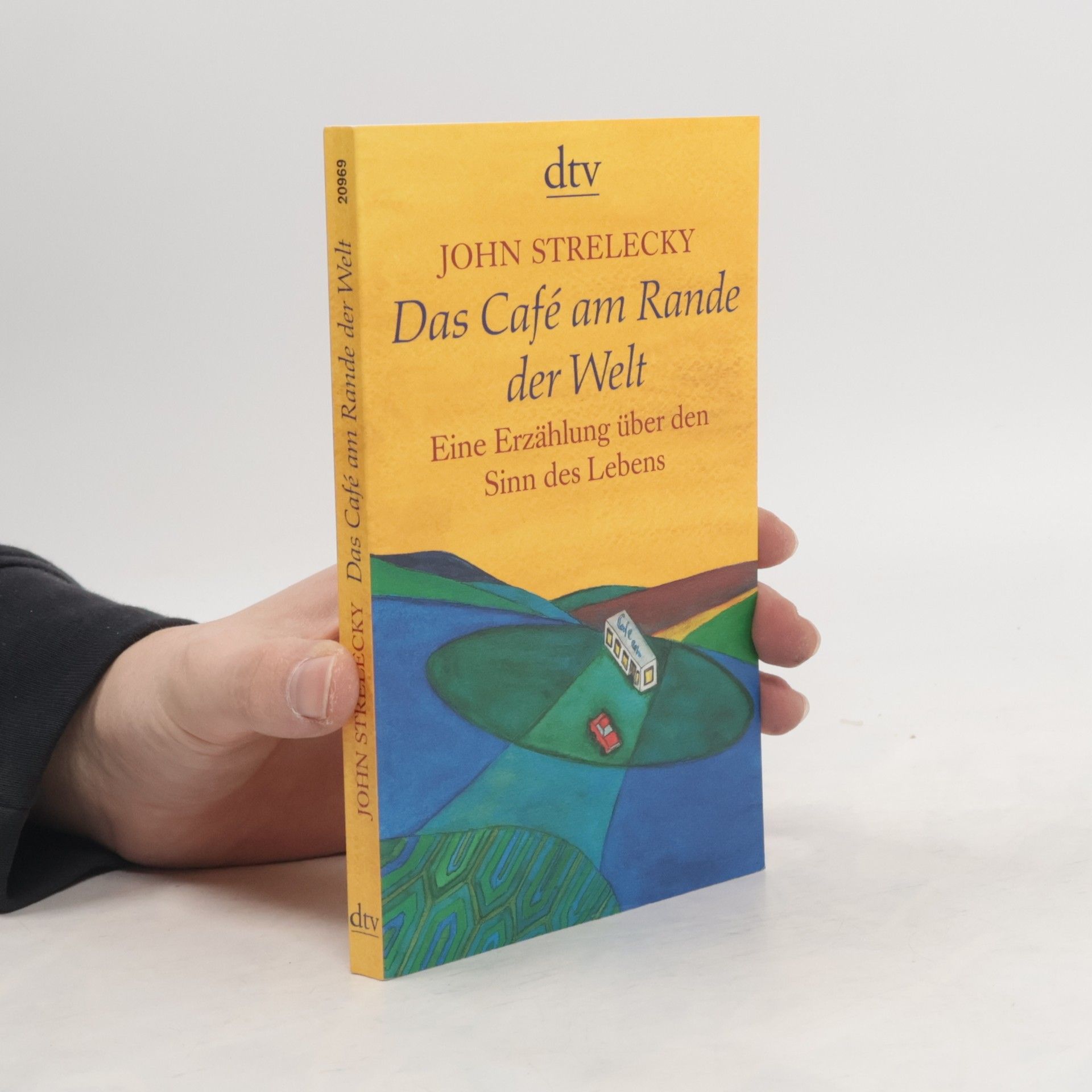 John Strelecky Das Café am Rande der Welt
