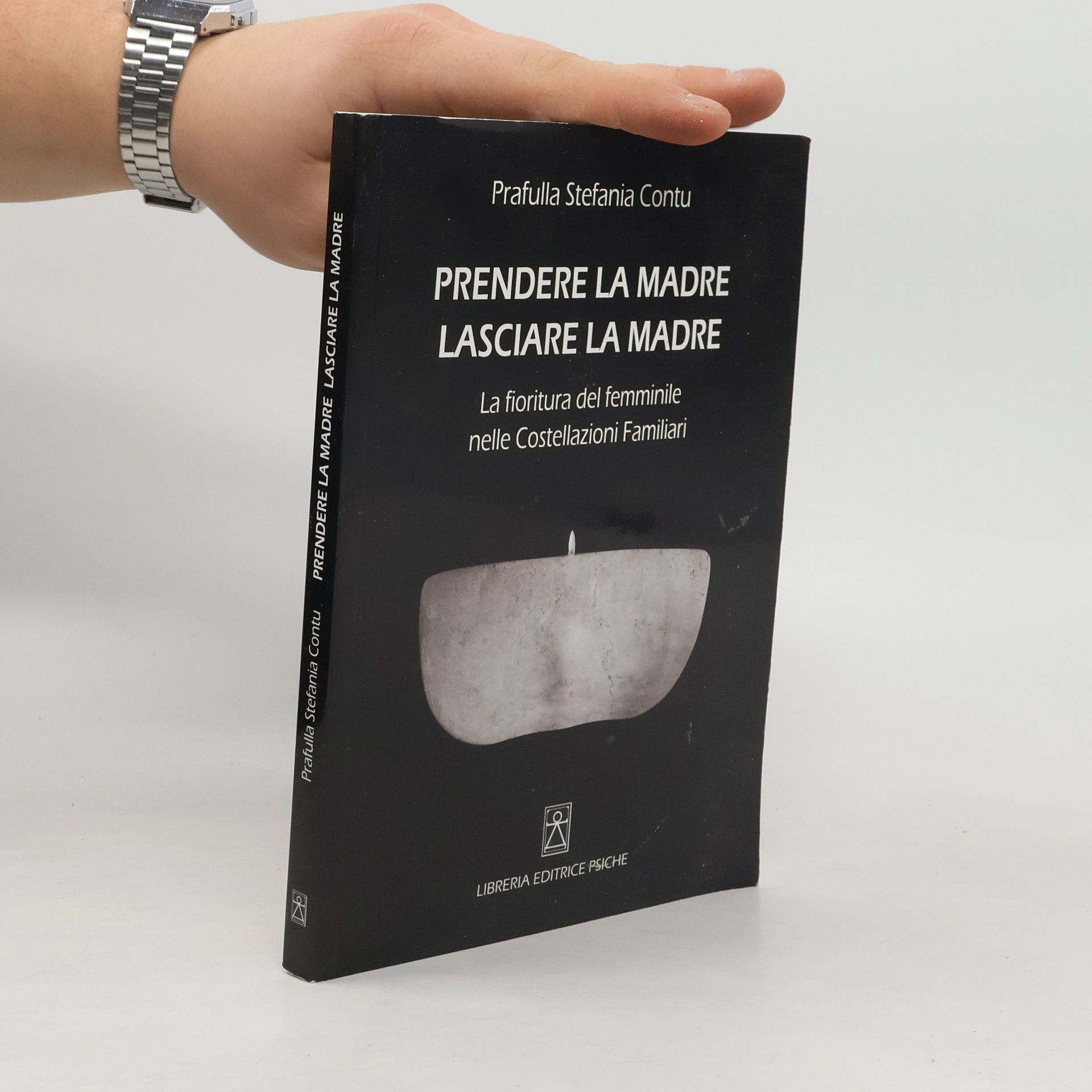 Prafulla Stefania Contu Prendere la madre lasciare la madre. La fioritura del femminile nelle costellazioni familiari