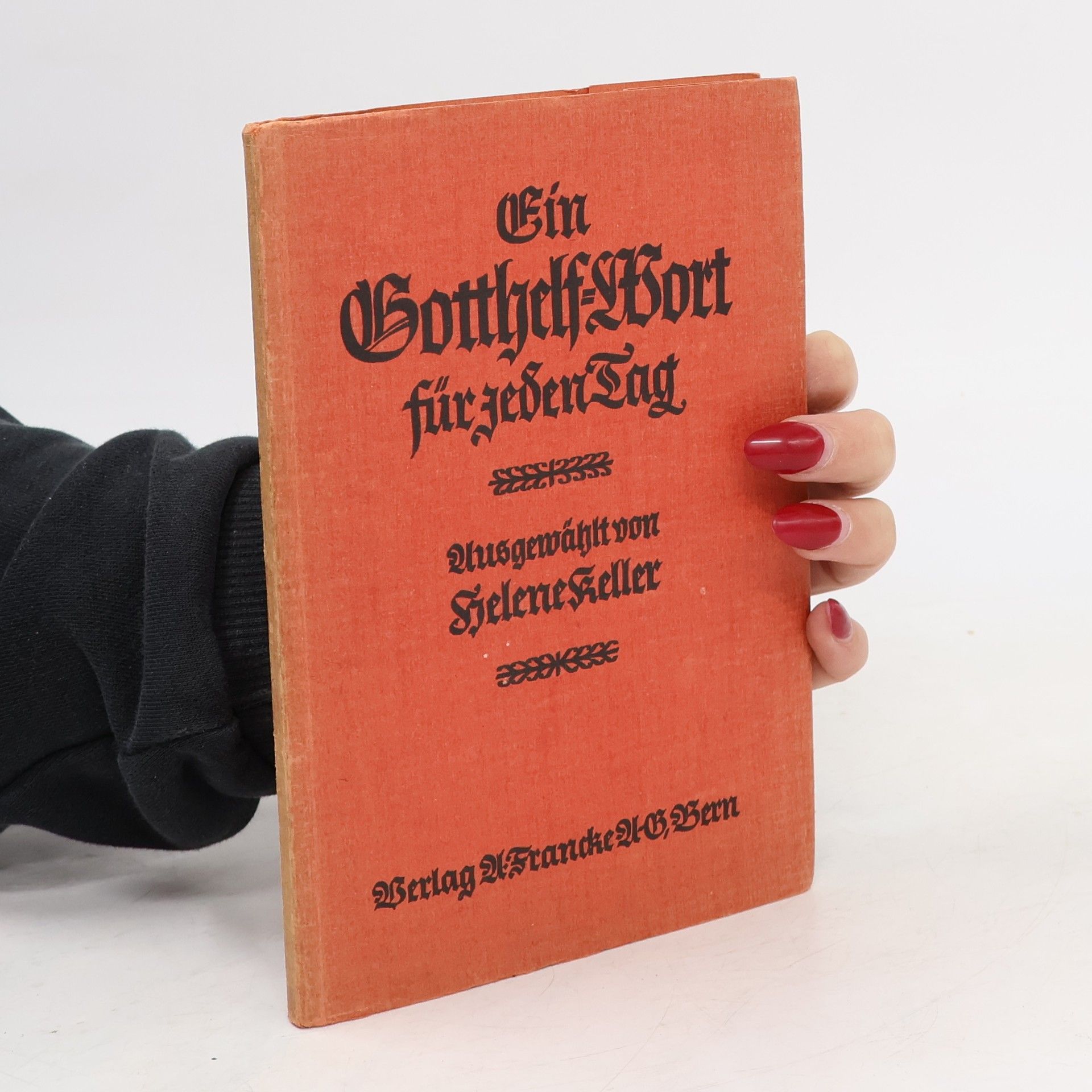 Helene Keller Ein Gotthelf-Wort für jeden Tag