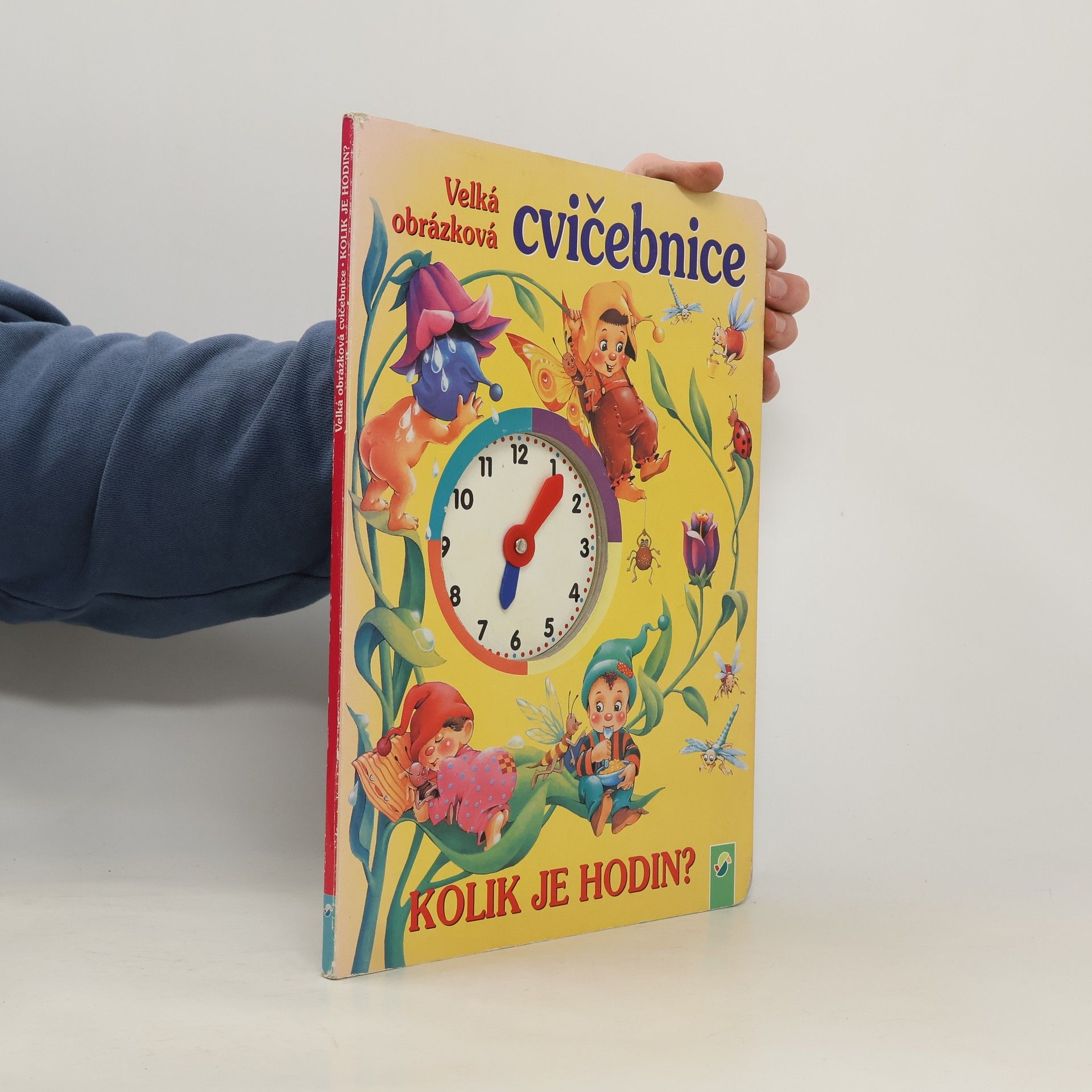 Lenka Wurzel Veľká obrázková cvičebnica. Koľko je hodín?