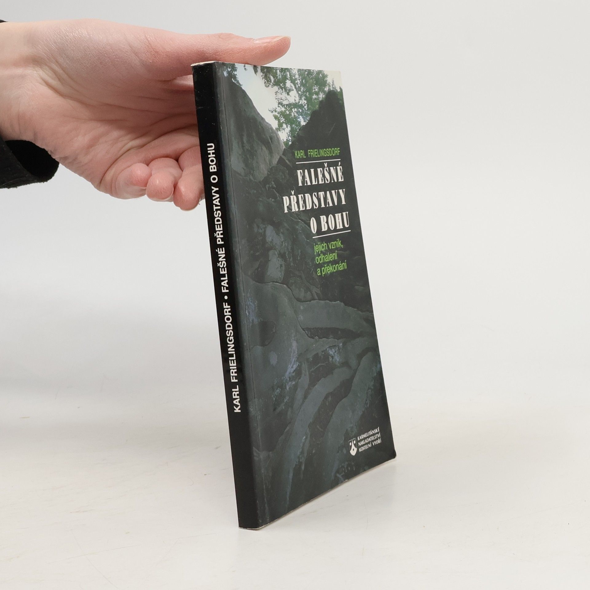 Karl Frielingsdorf Falešné představy o Bohu