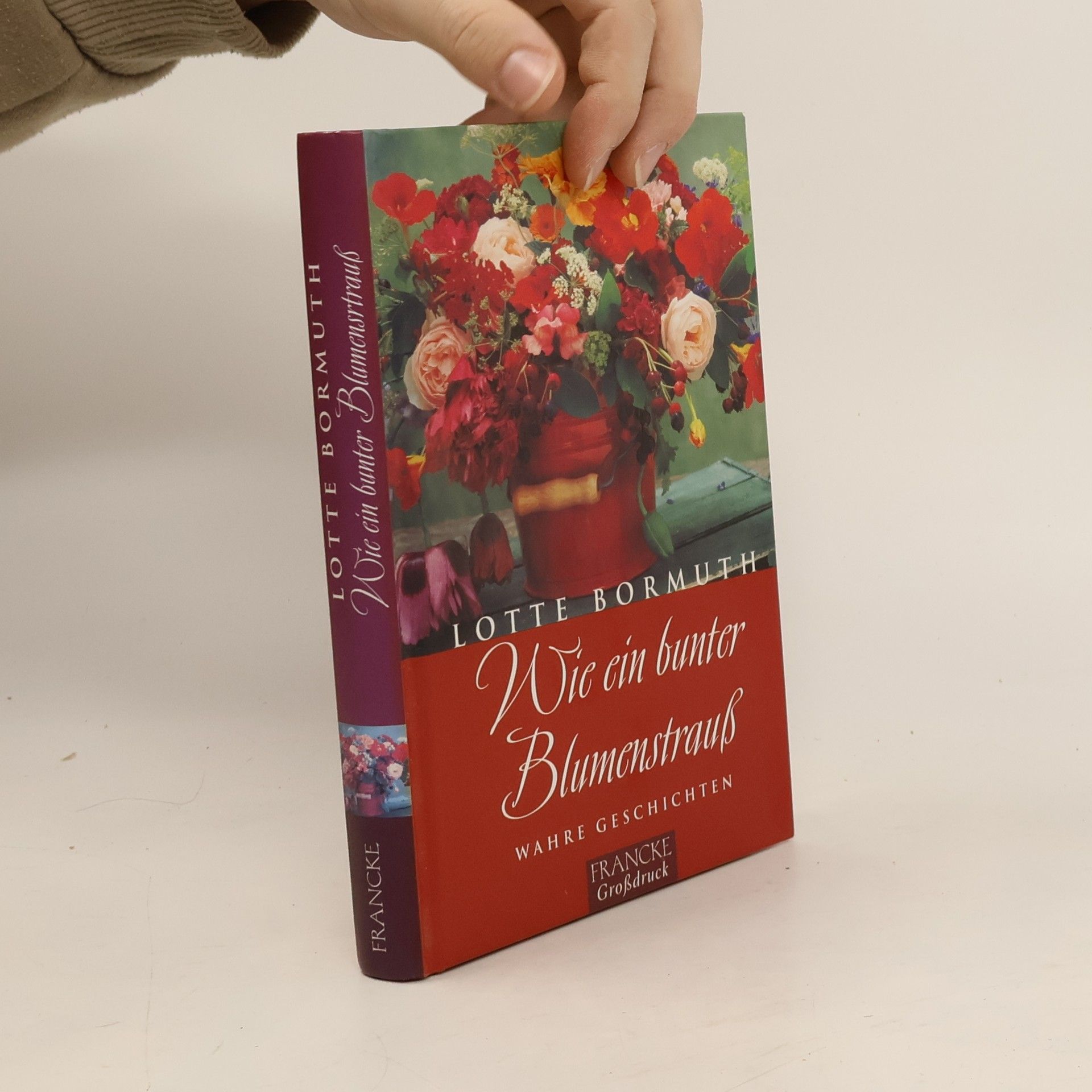 Lotte Bormuth Wie ein bunter Blumenstrauß