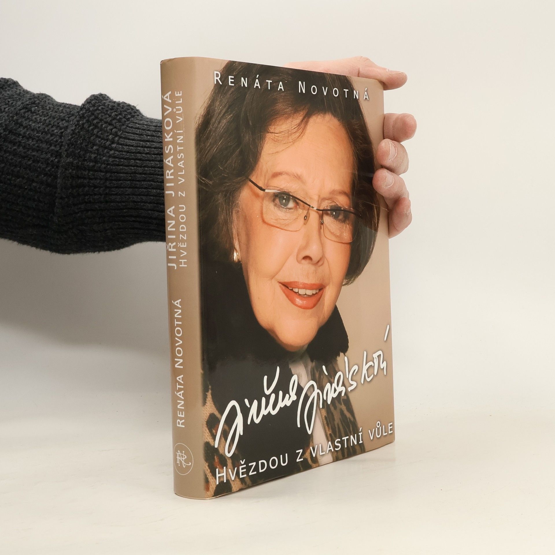 Renata Novotná Jiřina Jirásková. Hvězdou z vlastní vůle