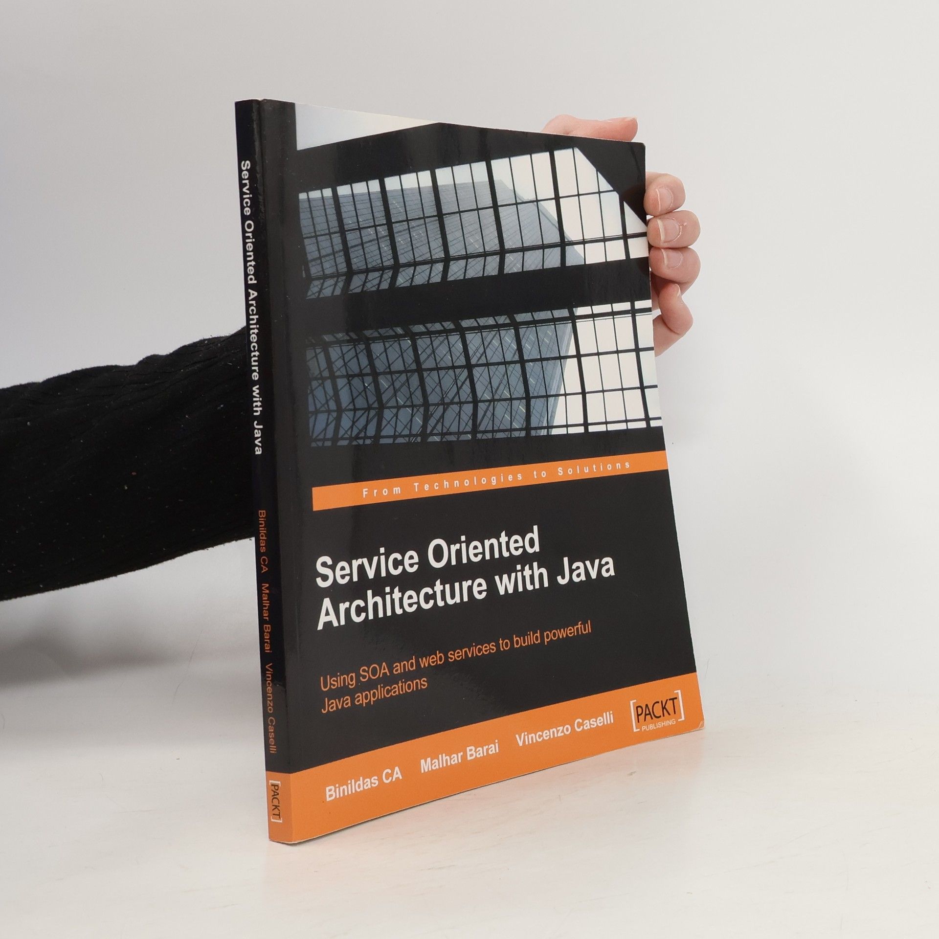 Binildas A. Christudas Service Oriented Architecture With Java