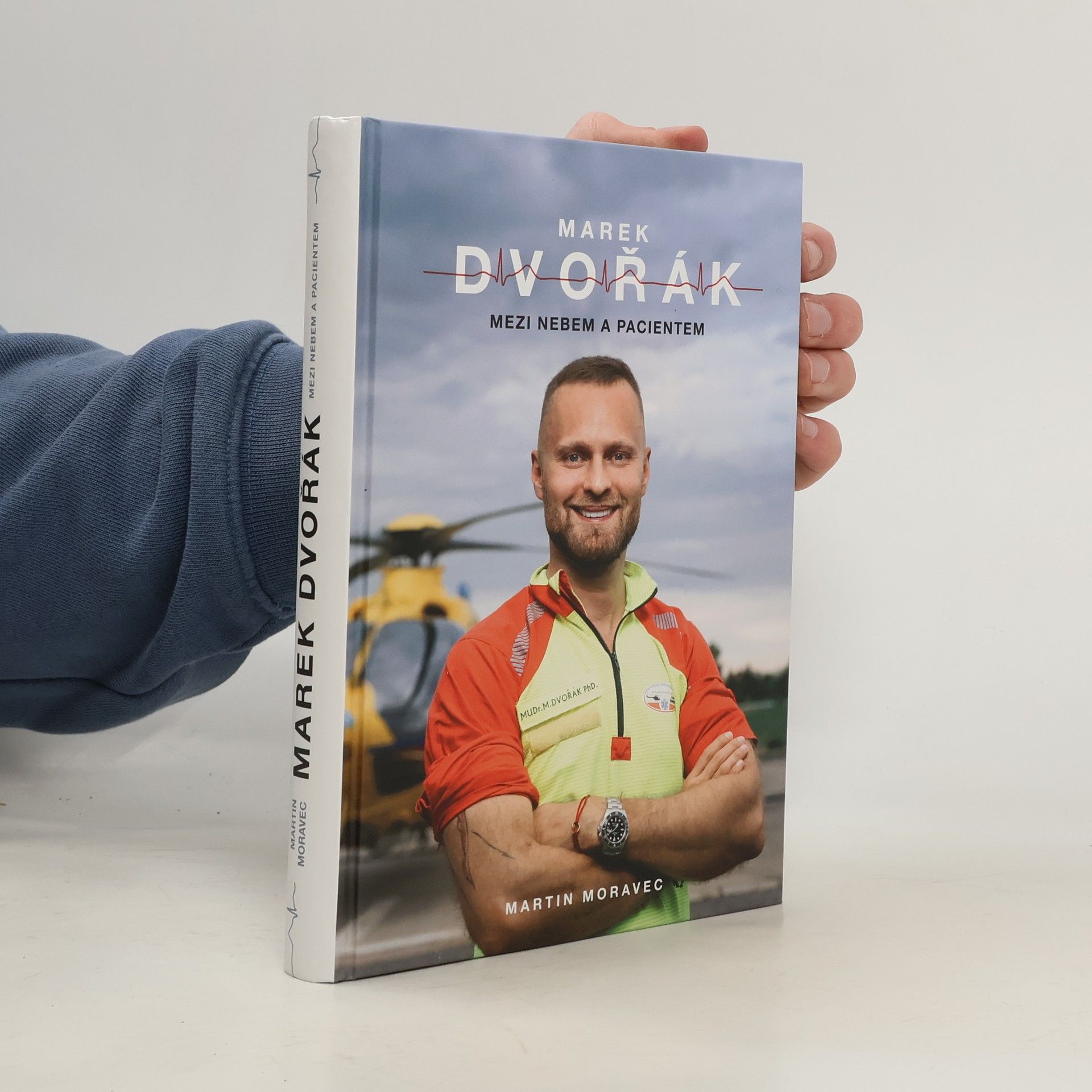 Martin Moravec Marek Dvořák. Mezi nebem a pacientem