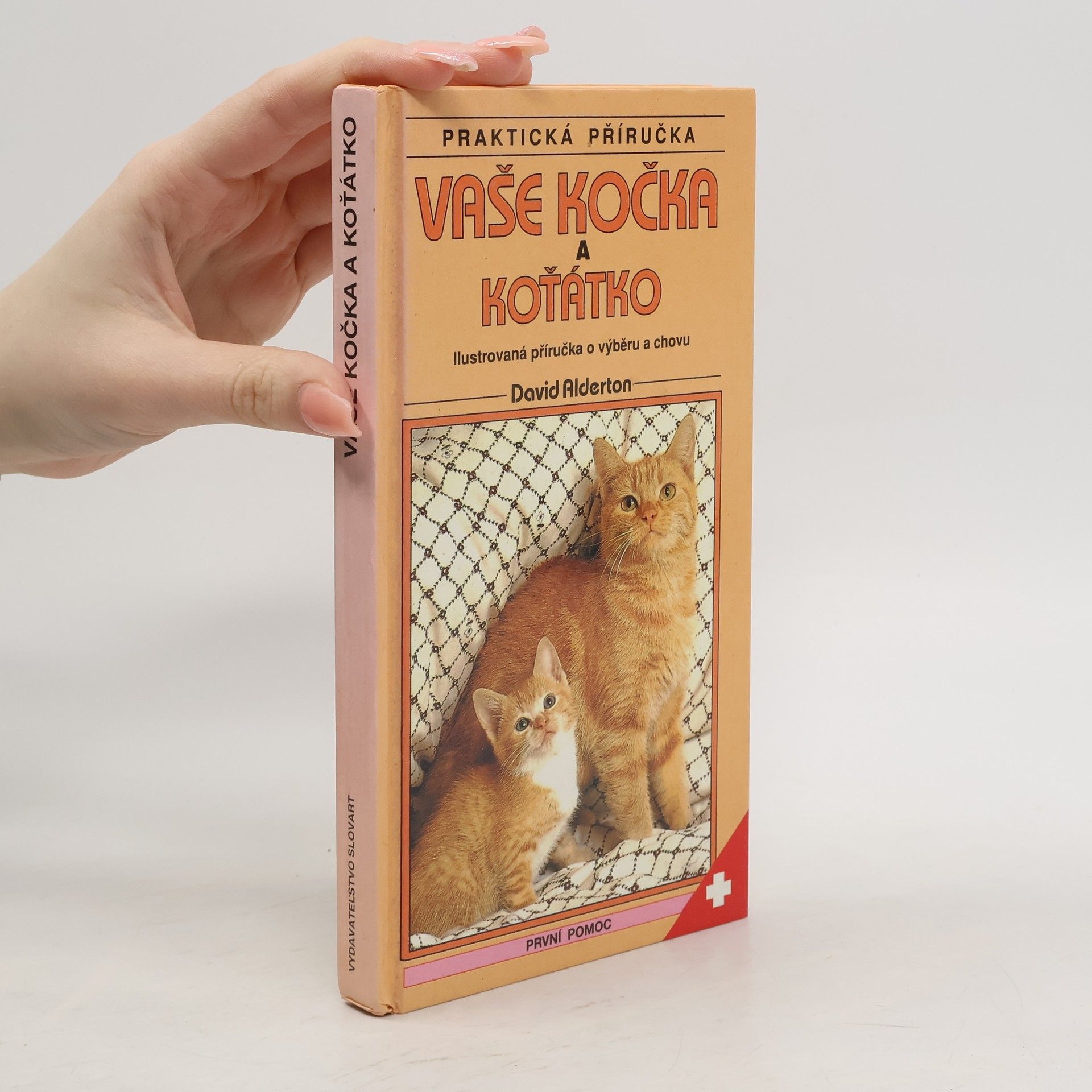 Vaše kočka a koťátko: Ilustrovaná příručka o výběru a chovu