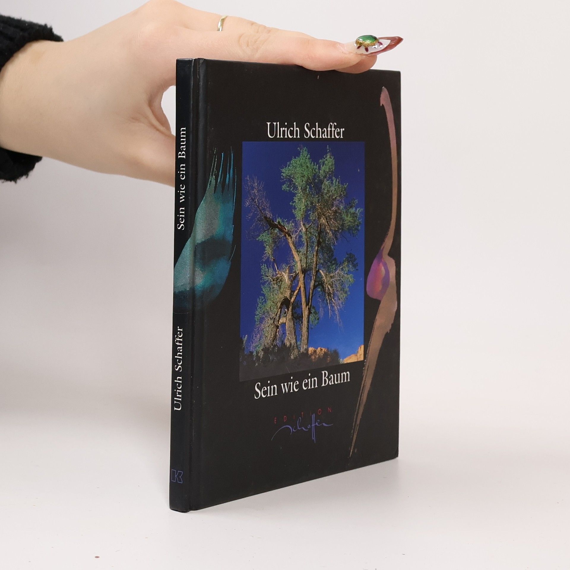 Ulrich Schaffer Sein wie ein Baum