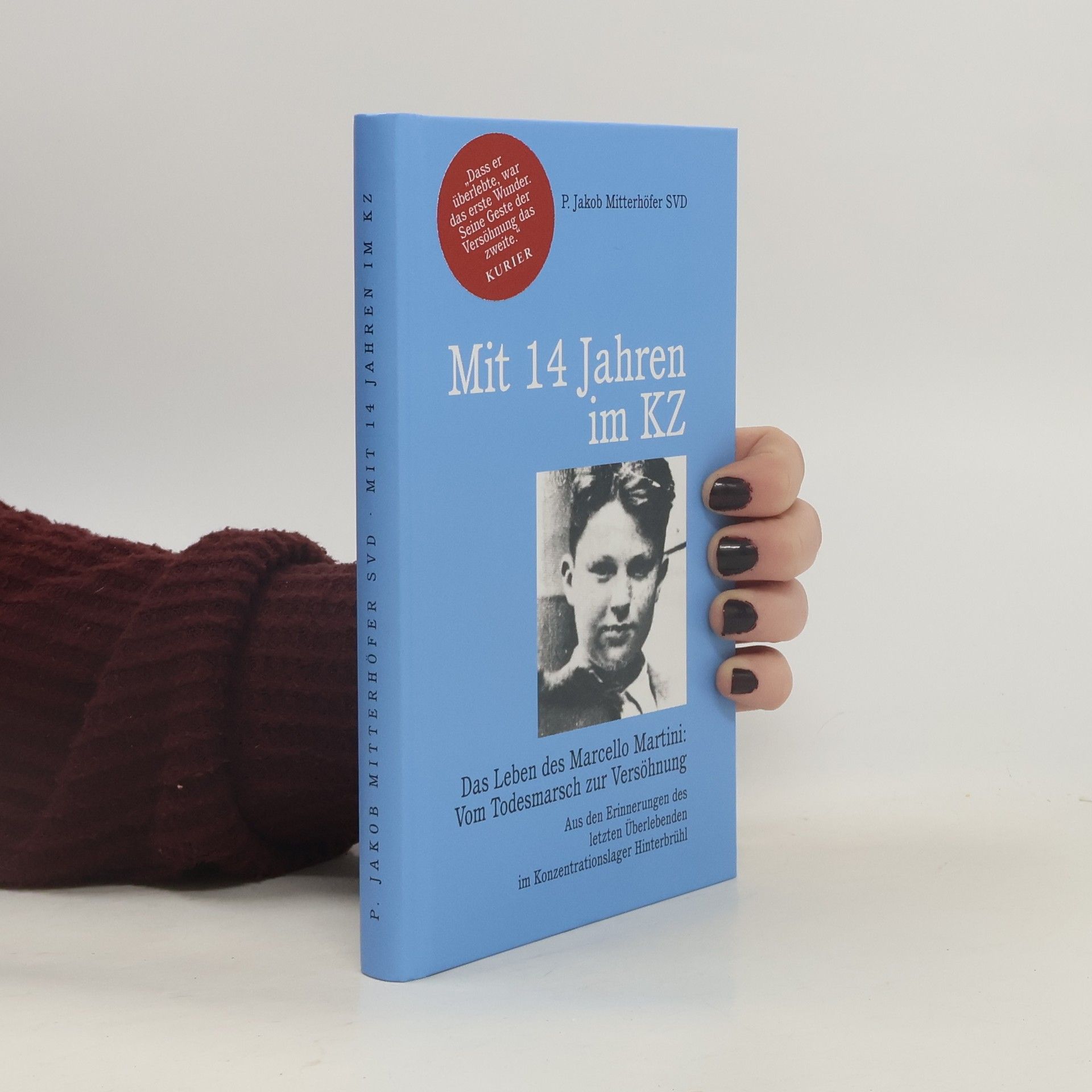 Jakob P. Mitterhöfer Mit 14 Jahren im KZ