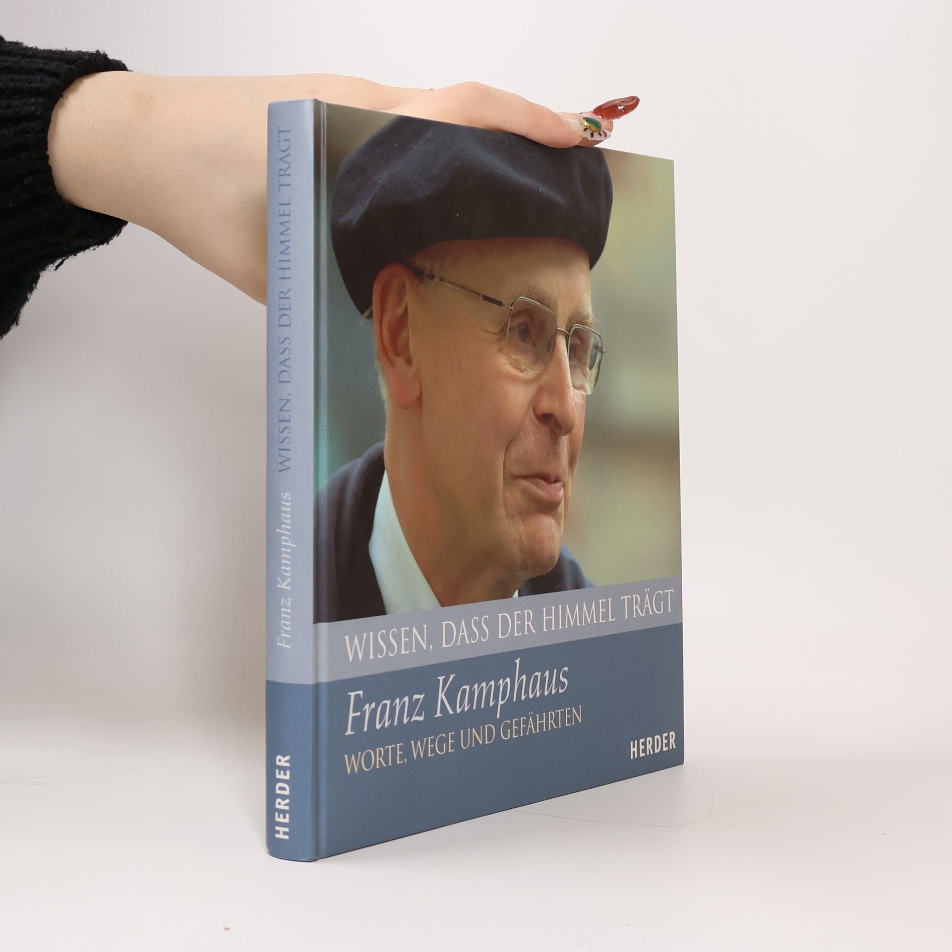 Franz Kamphaus Wissen, dass der Himmel trägt - Franz Kamphaus