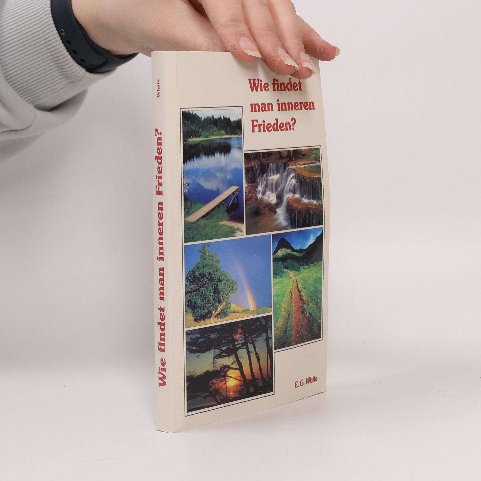 Ellen Gould Harmon White Wie findet man inneren Frieden?