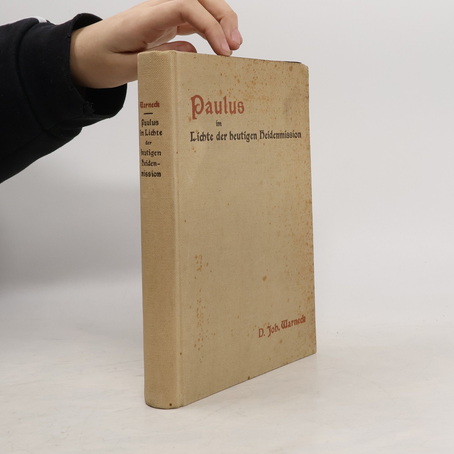 Joh Warneck Paulus im Lichte der heutigen Heidenmission
