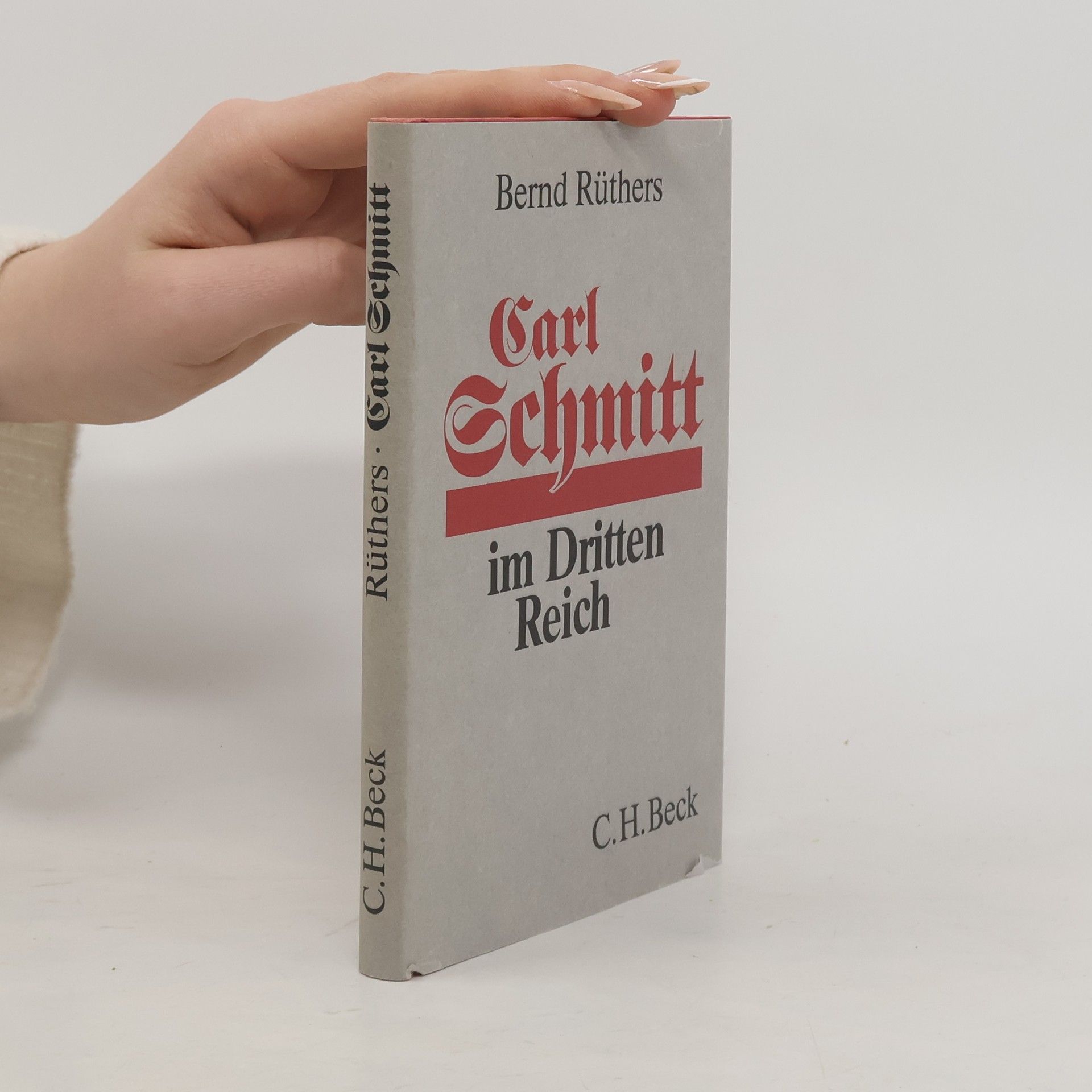 Bernd Rüthers Carl Schmitt im Dritten Reich