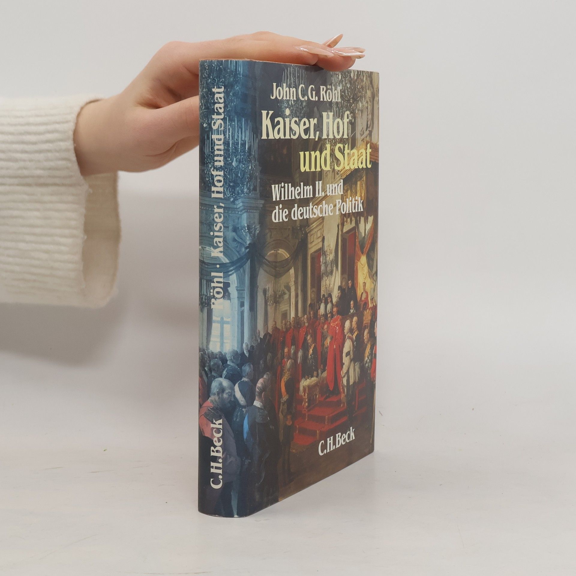 John C. G. Röhl Kaiser, Hof und Staat