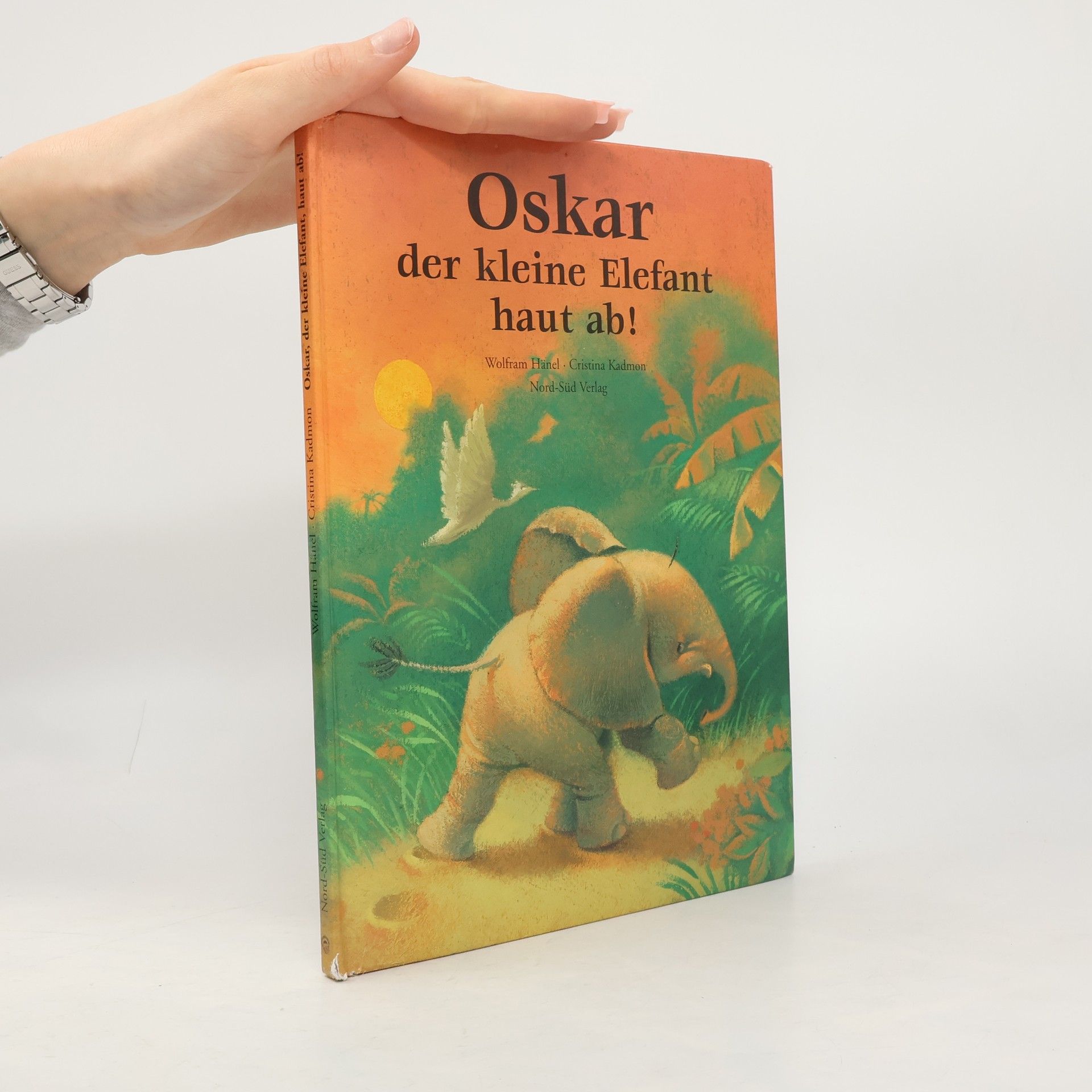 Cristina Kadmon Oskar, der kleine Elefant haut ab!