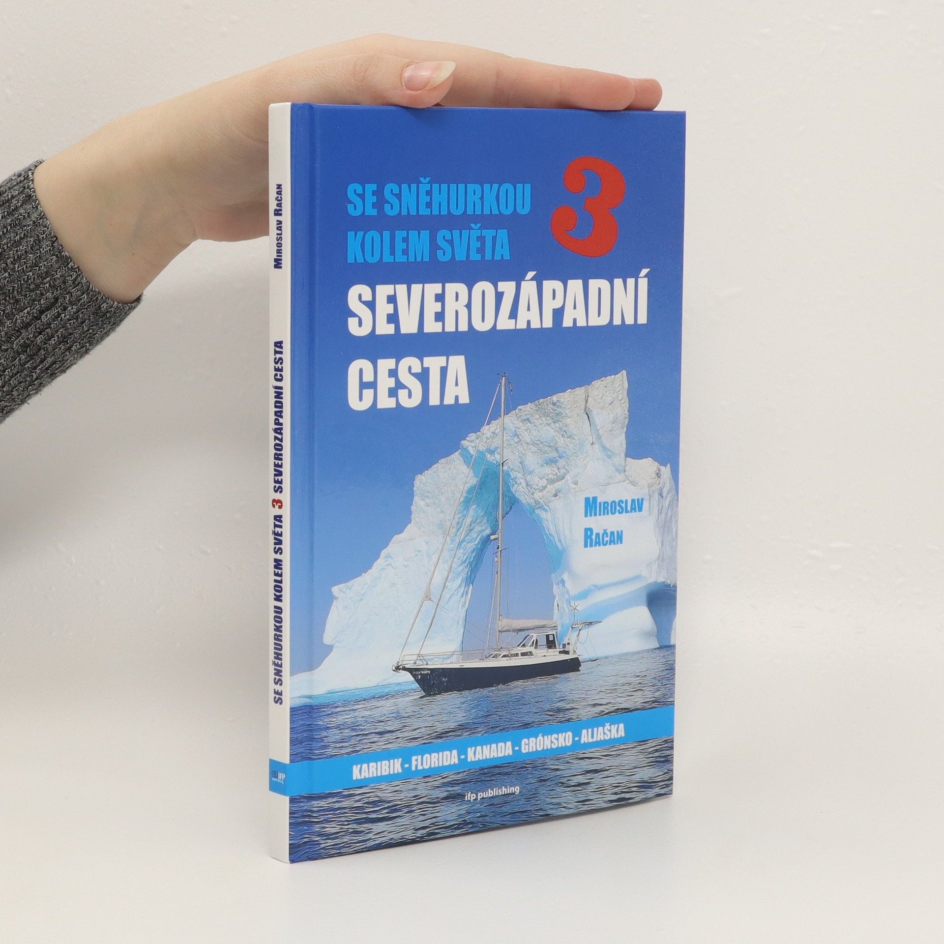 Miroslav Račan Se Sněhurkou kolem světa 3 - Severozápadní cesta