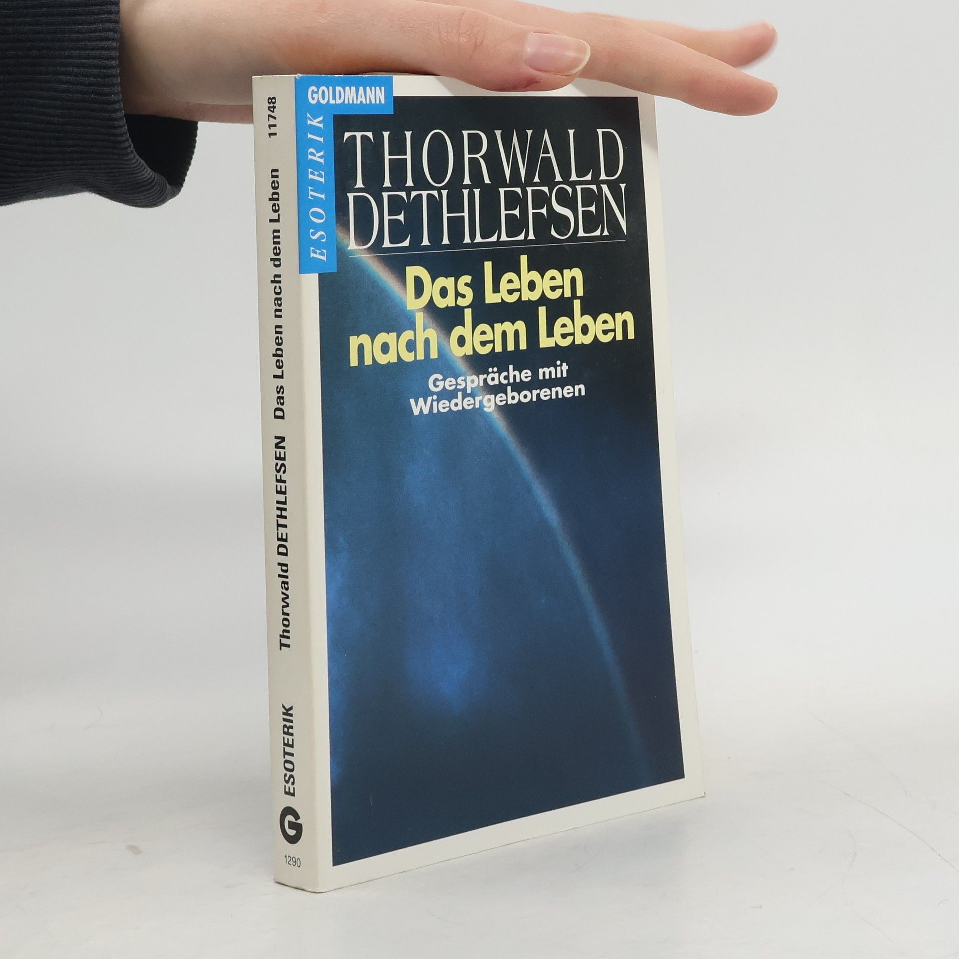 Thorwald Dethlefsen Das Leben nach dem Leben : Gespräche mit Wiedergeborenen
