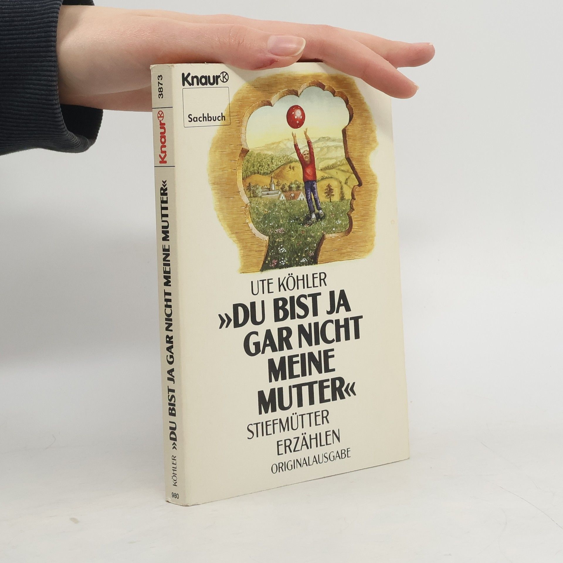 Ute Köhler Du bist ja gar nicht meine Mutter