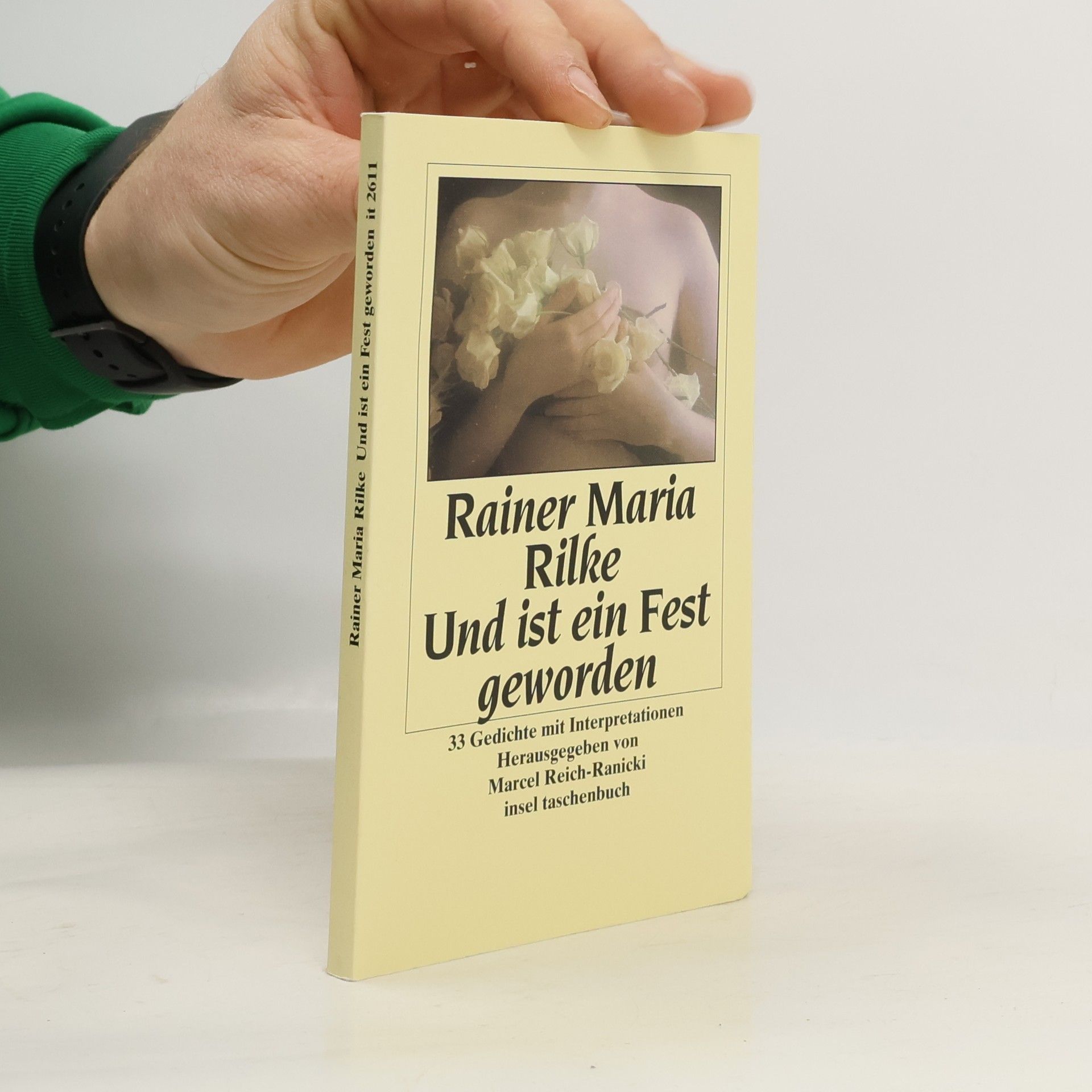 Rainer Maria Rilke Und ist ein Fest geworden