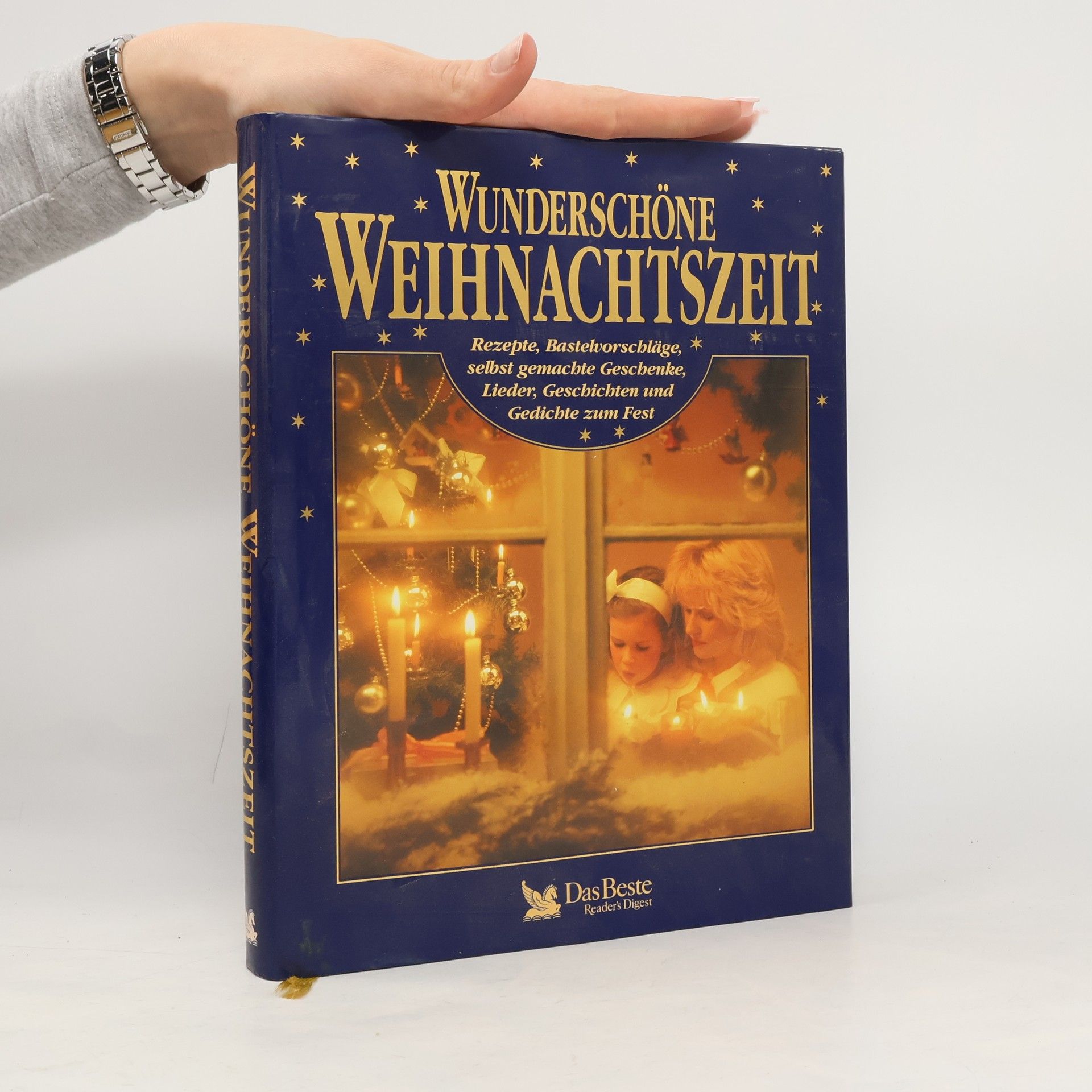Kolektív autorov Wunderschöne Weihnachtszeit: Rezepte, Bastelvorschläge, selbst gemachte Geschenke, Lieder, Geschichten und Gedichte zum Fest