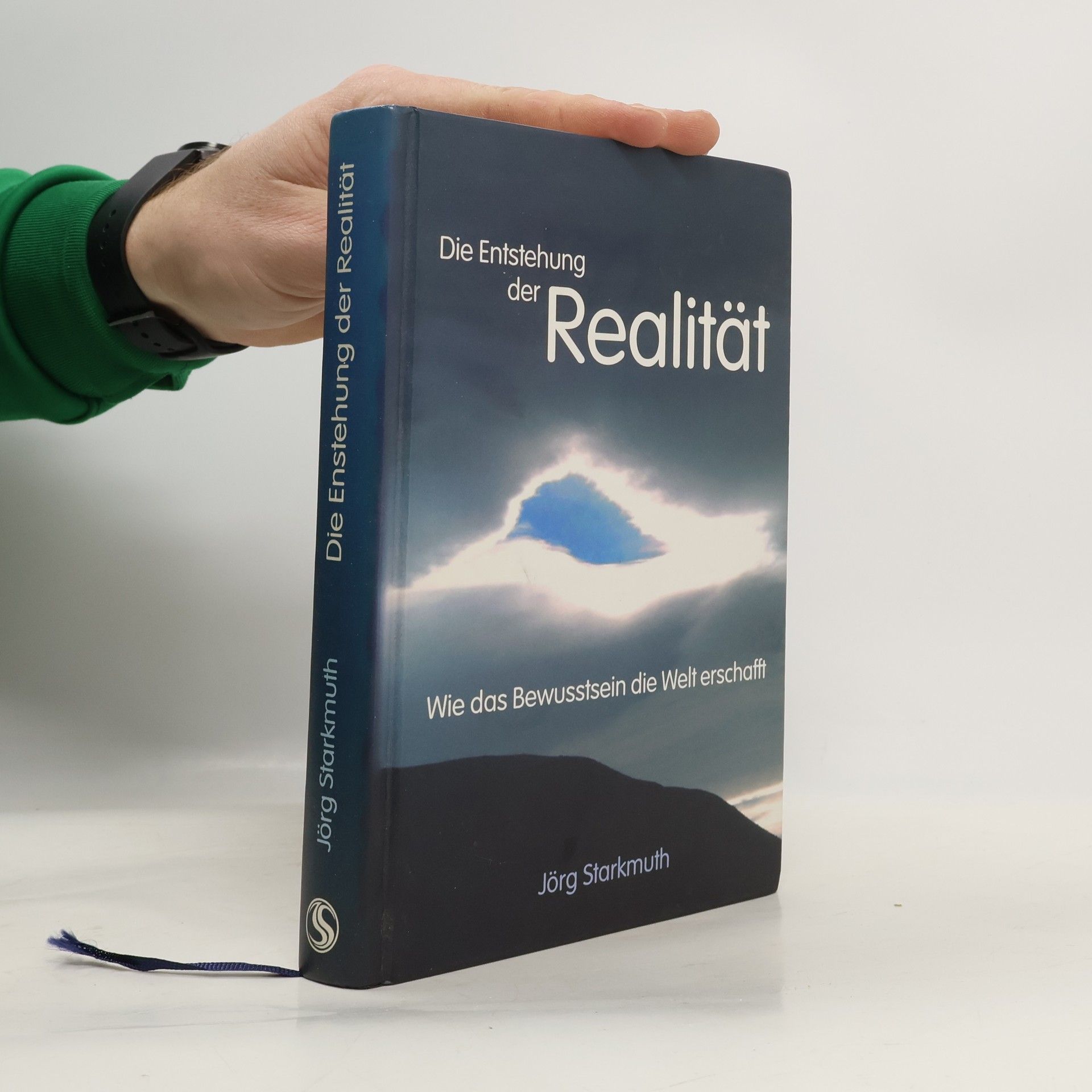 Jörg Starkmuth Die Entstehung der Realität