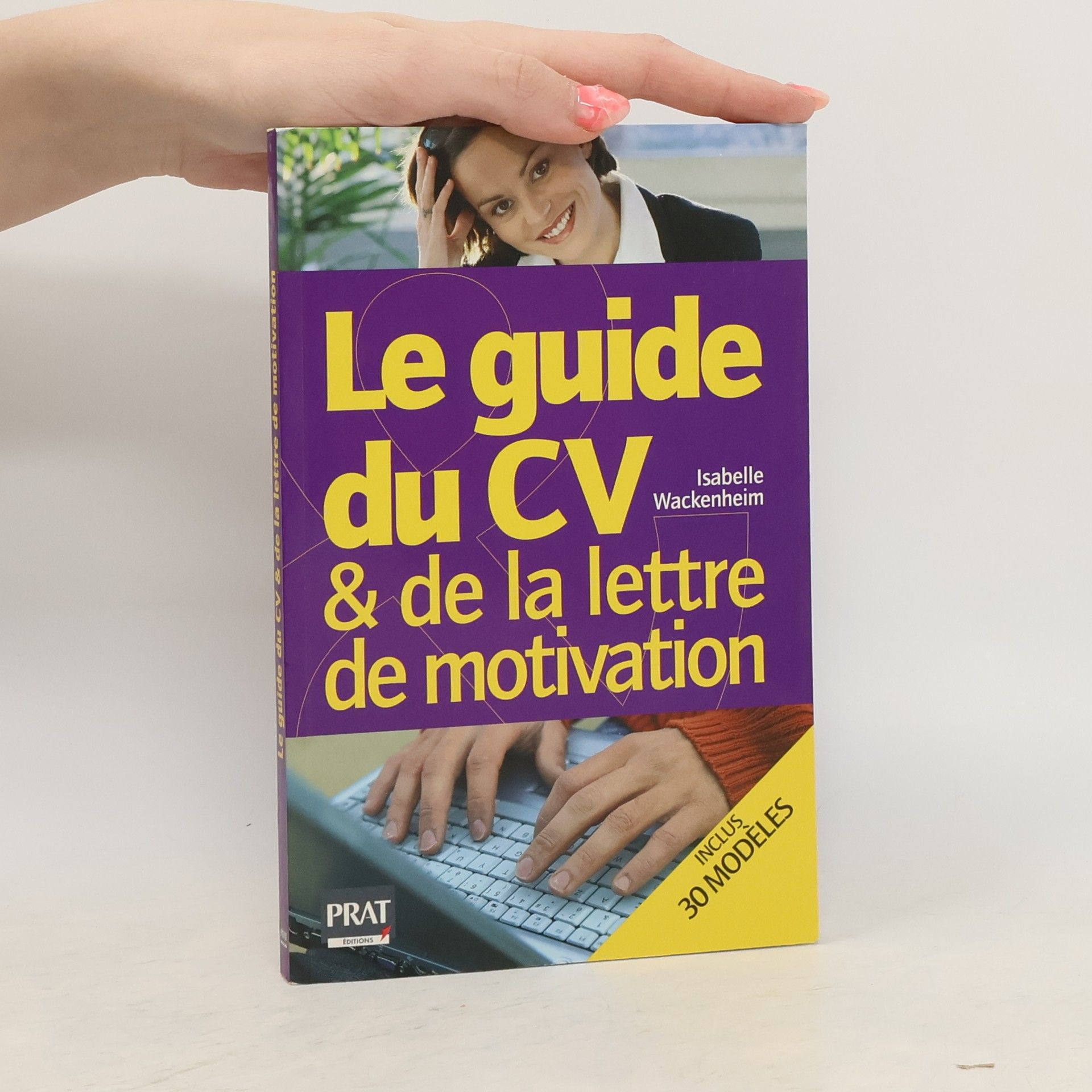 Isabelle Wackenheim Le guide du CV / de la lettre de motivation 2008