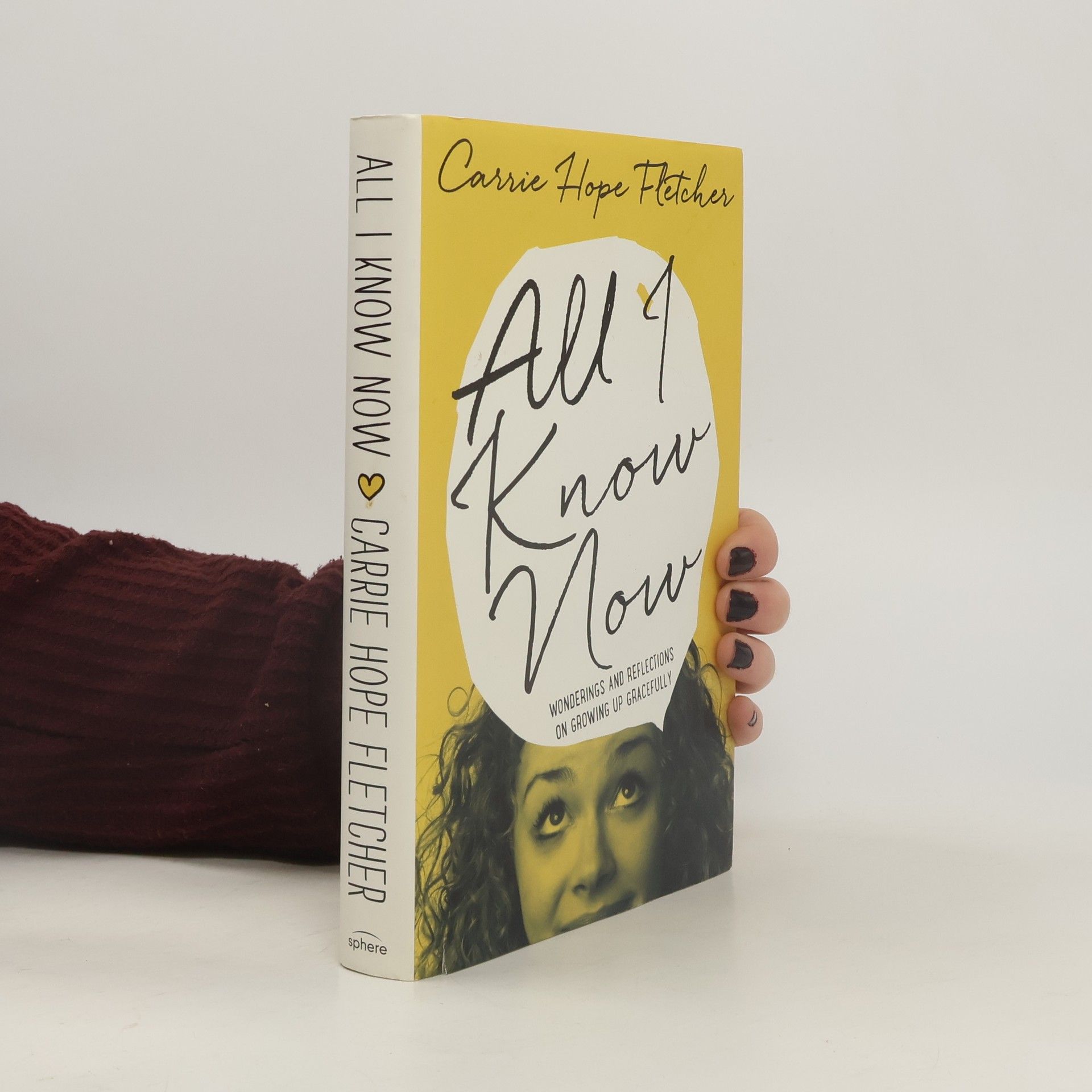 All I know now : wonderings and reflections on growing up gracefully