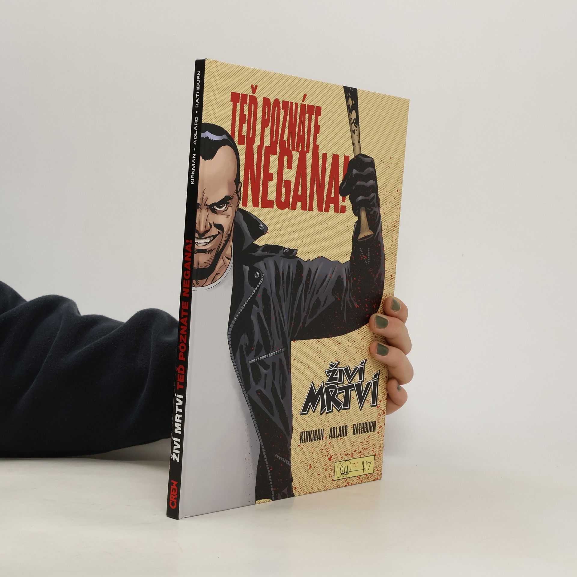 Robert Kirkman Živí mrtví: Teď poznáte Negana!