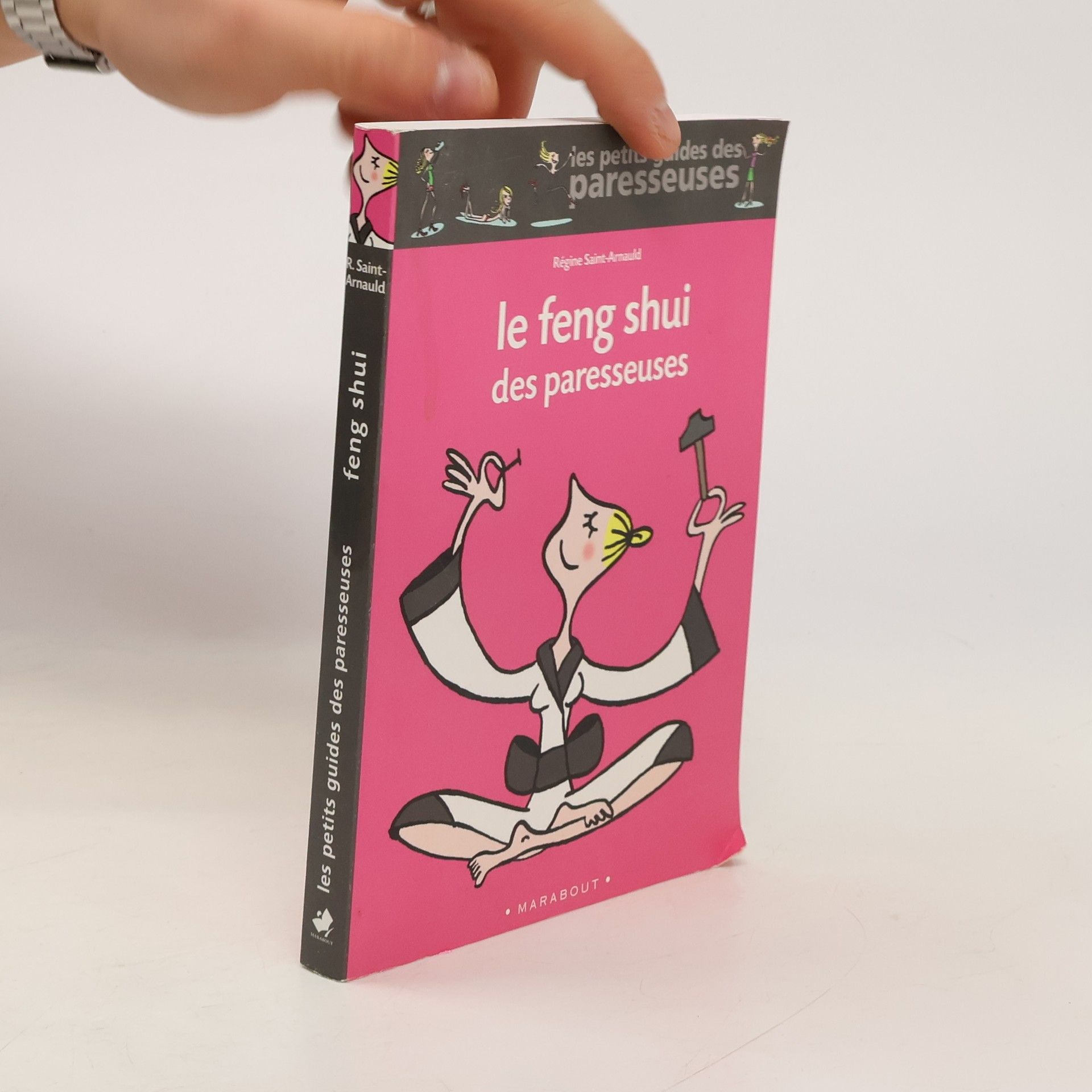 Régine Saint-Arnauld Le feng shui des paresseuses