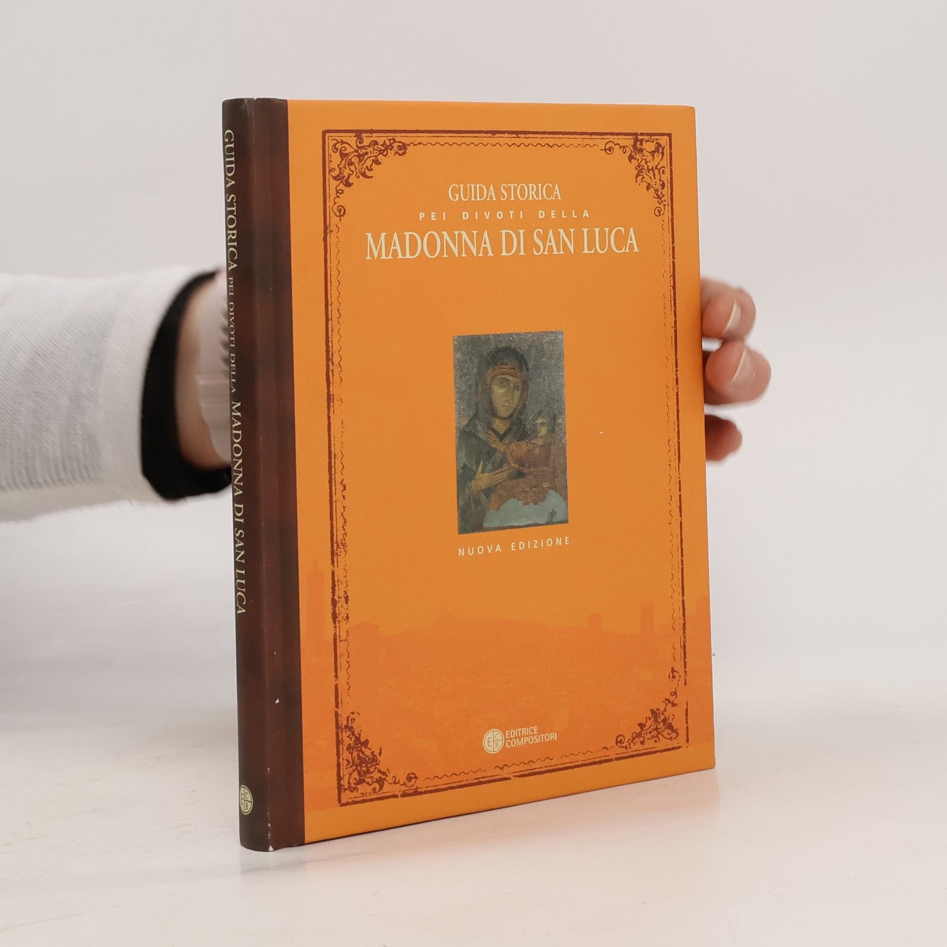 Paolo Mattioli Guida storica pei divoti della Madonna di San Luca - Nuova edizione