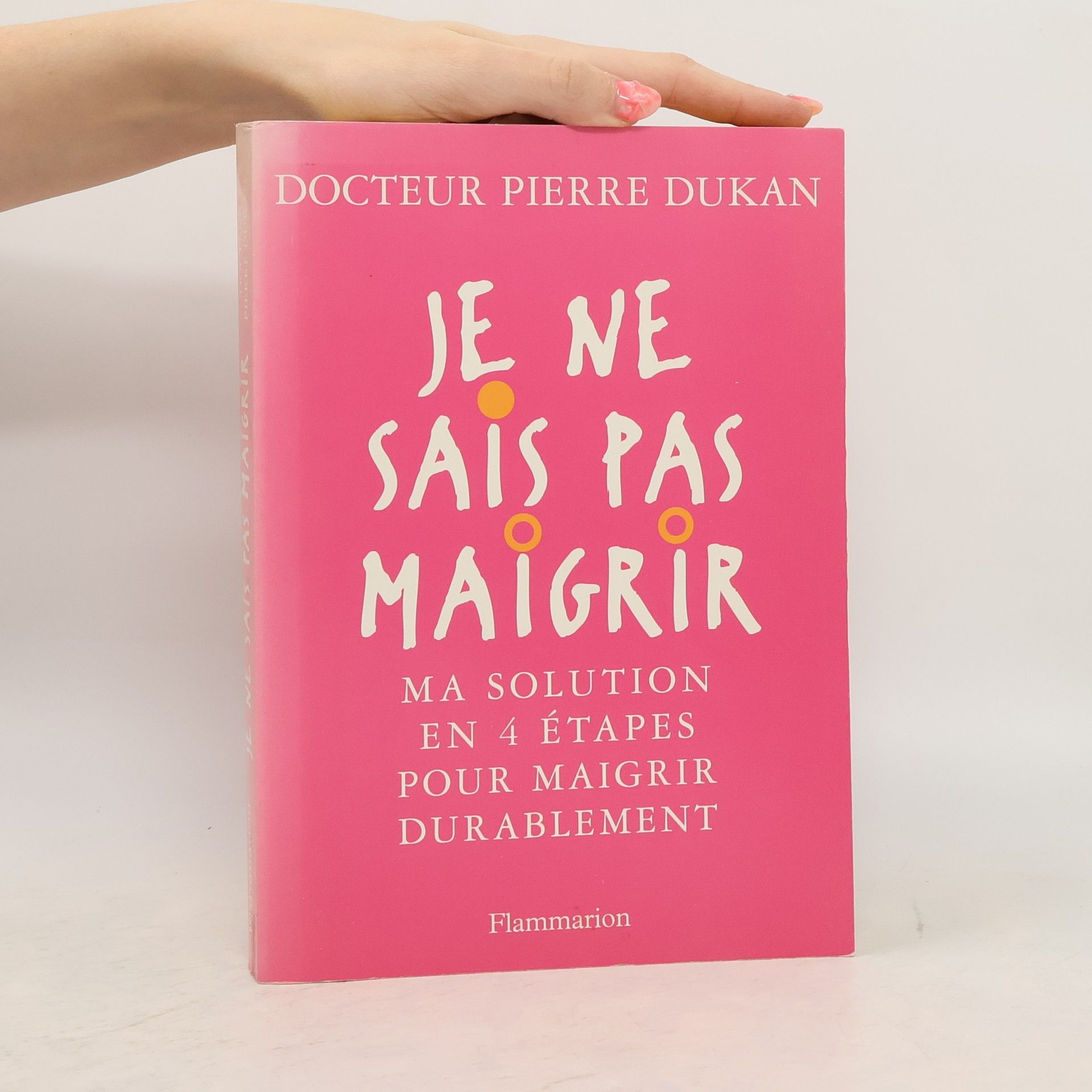 Docteur Pierre Dukan Je ne sais pas maigrir