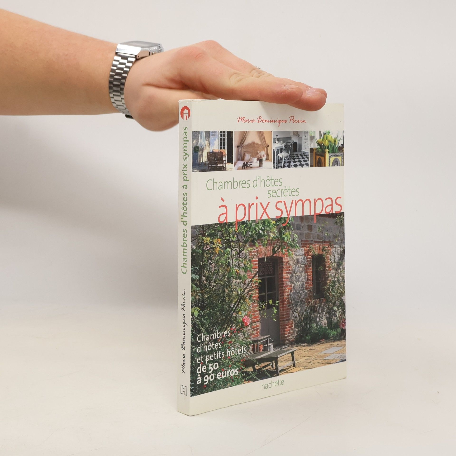 Marie Dominique Perrin Chambres d'hôtes secrètes à prix sympas