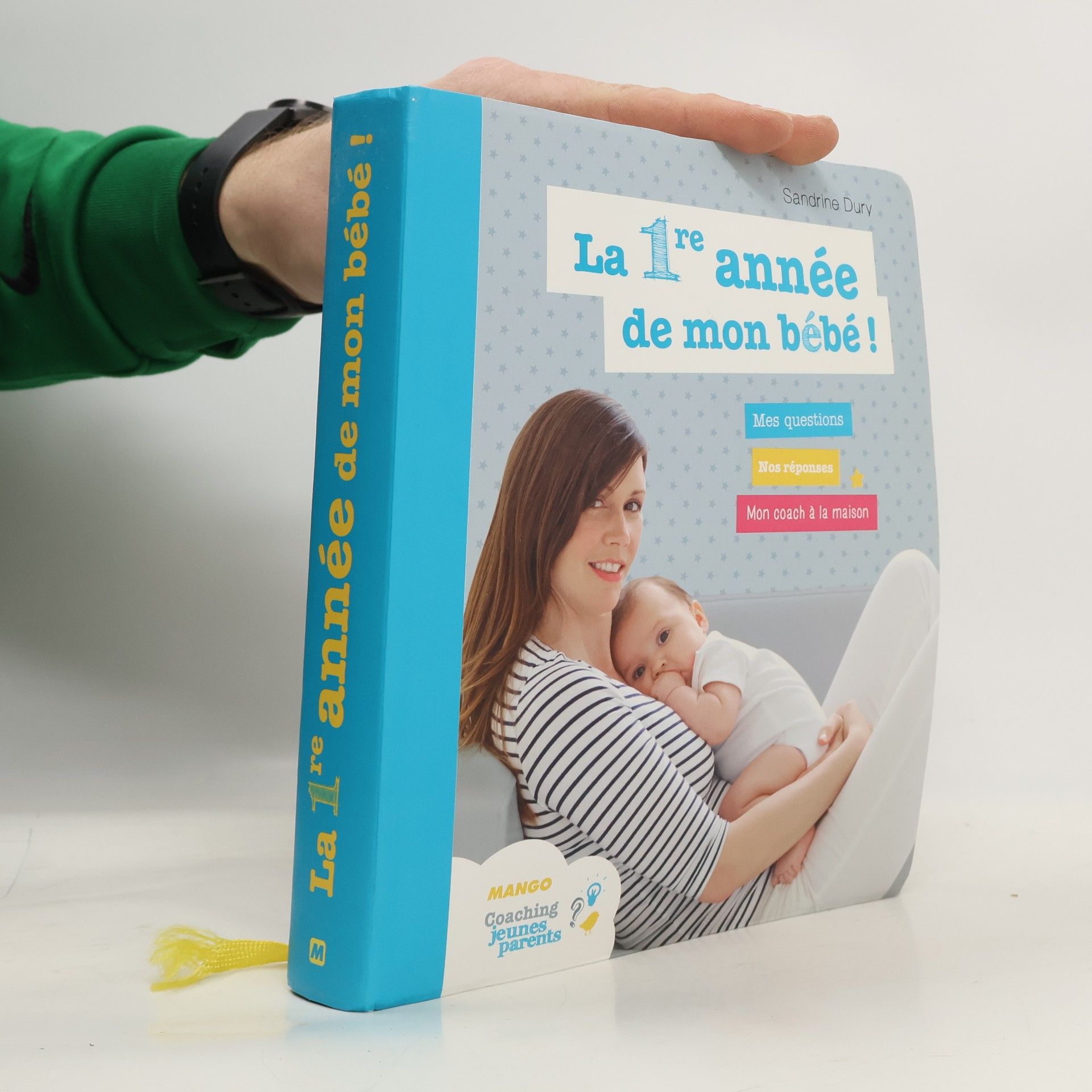 Sandrine Dury La 1re année de mon bébé !