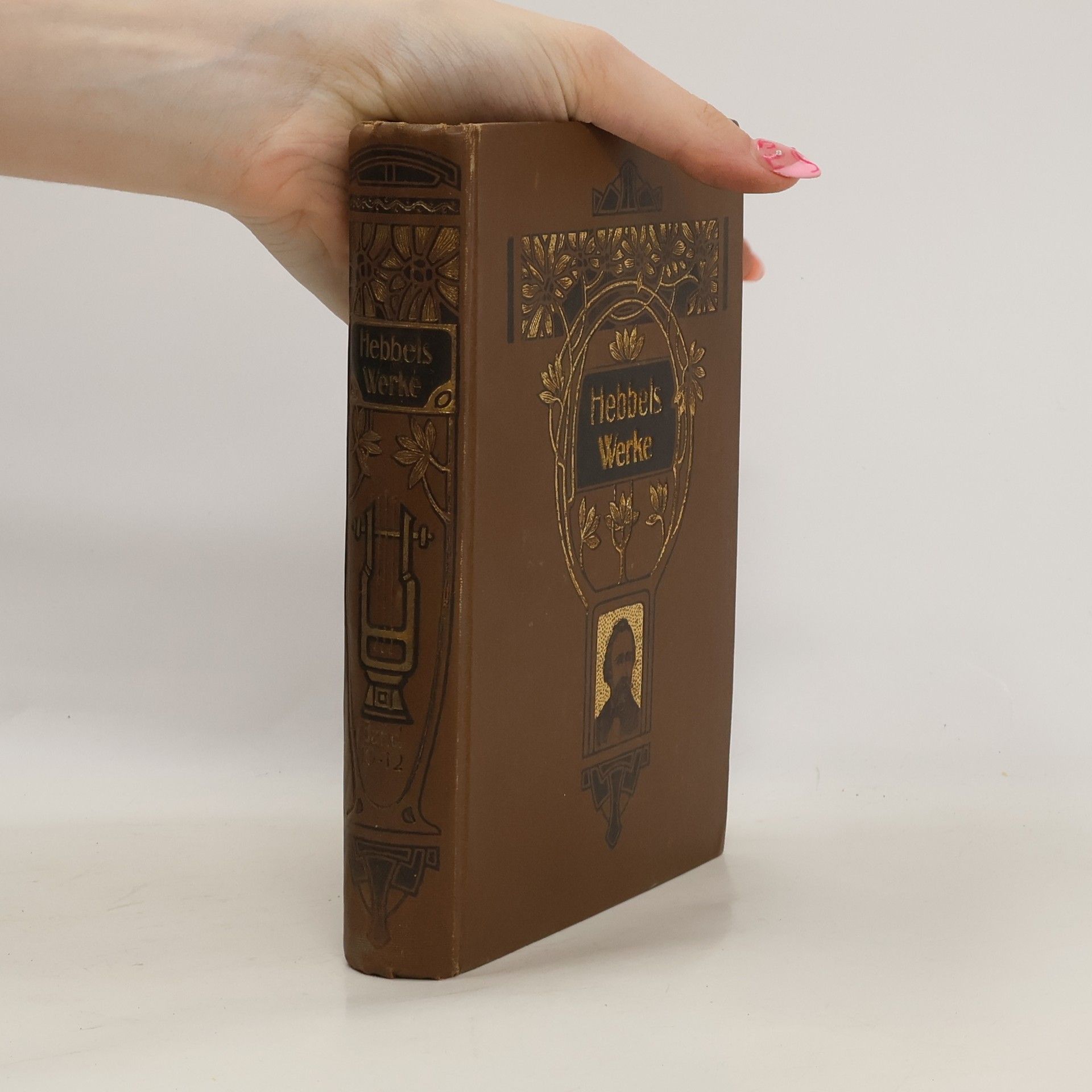 Christian Friedrich Hebbel Friedrich Hebbels sämtliche Werke 10