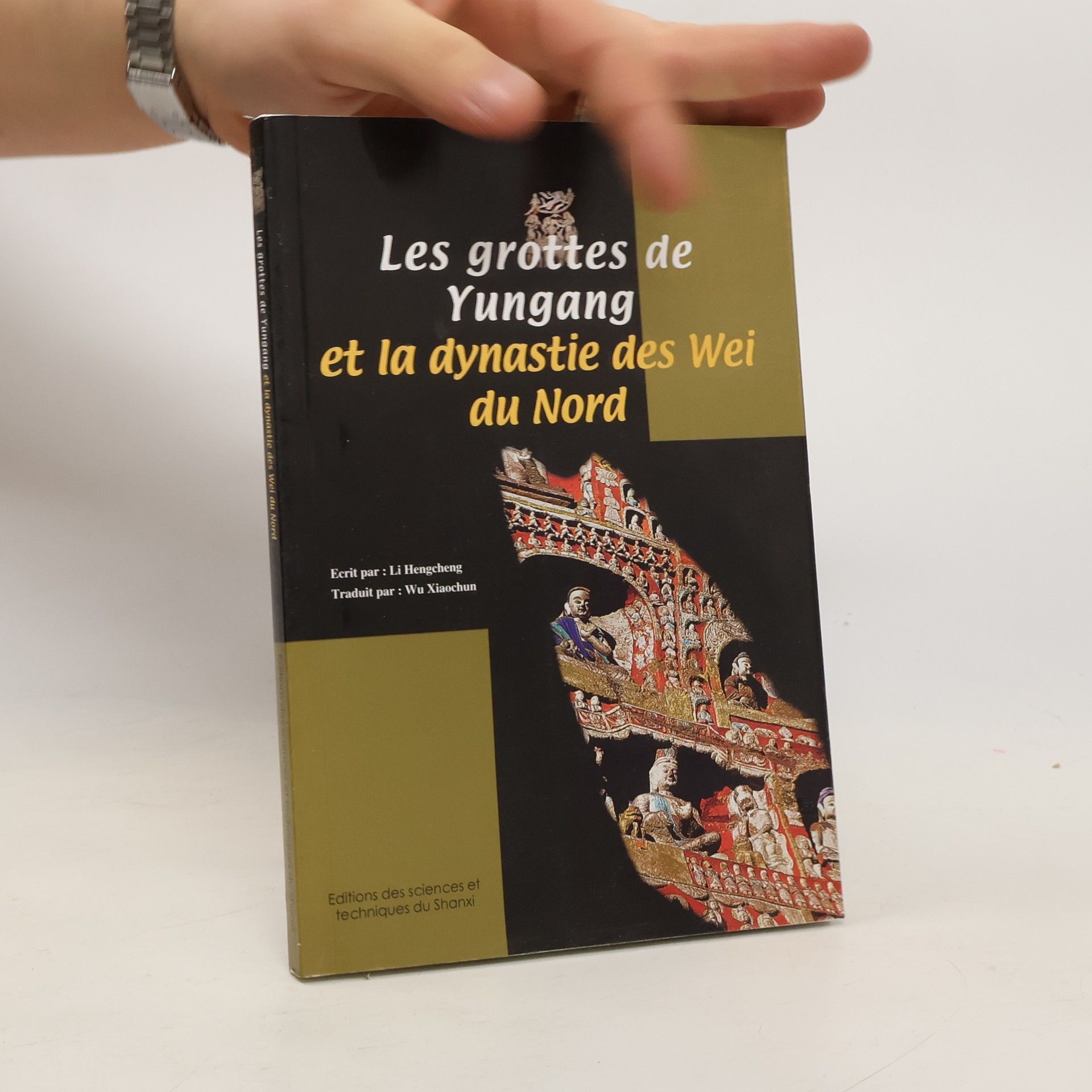 Li Hengcheng Les grottes de Yungang et la dynastie des Wei du Nord