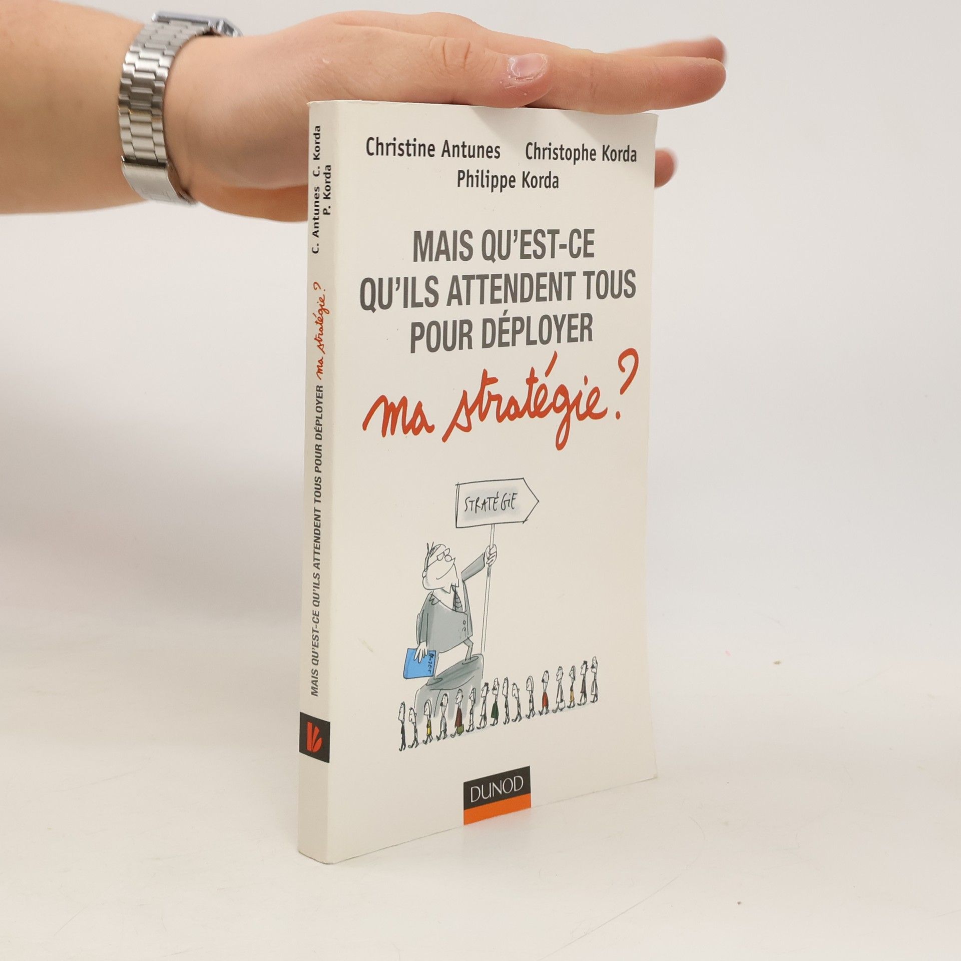 Christine Antunes Mais qu'est-ce qu'ils attendent tous pour déployer ma stratégie?