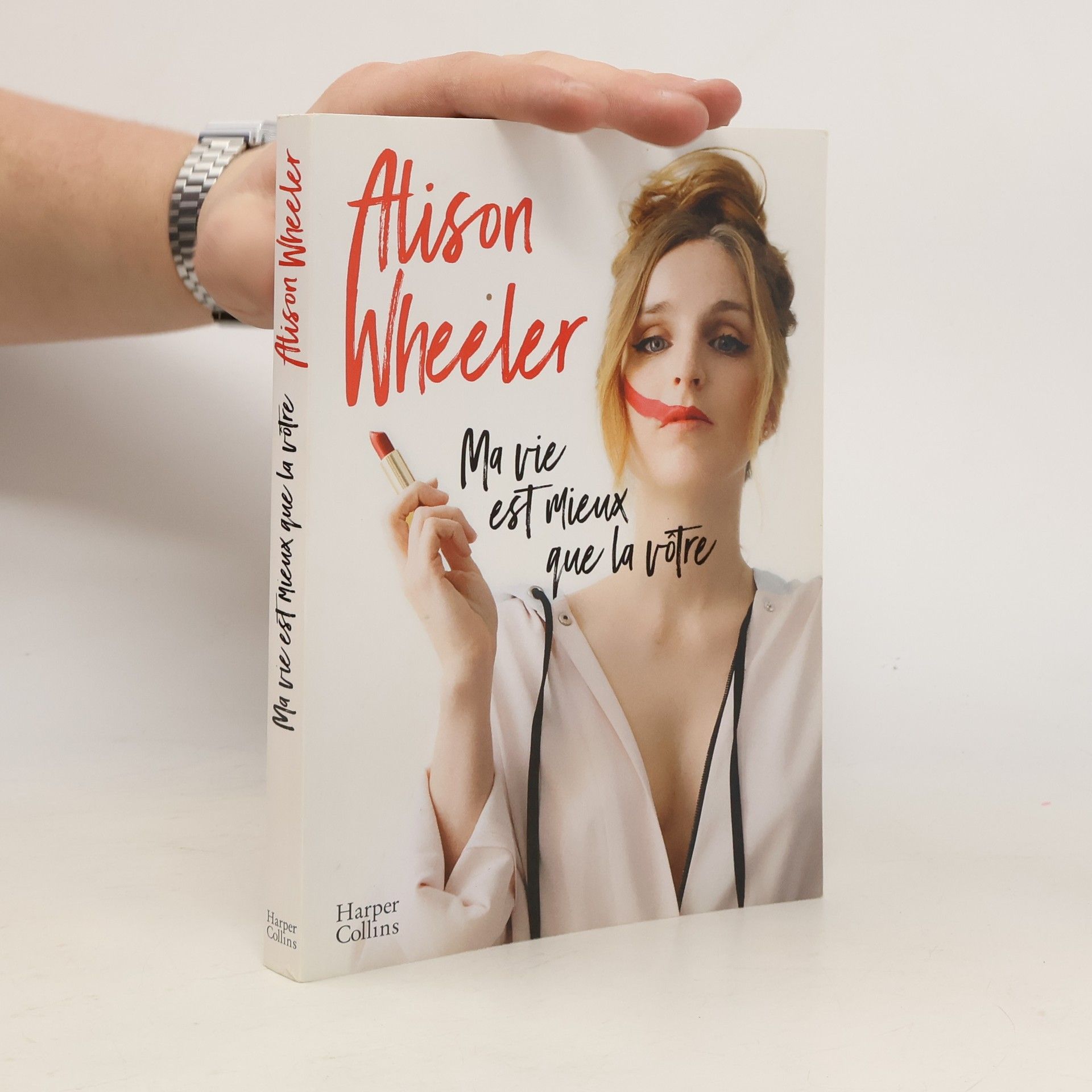 Alison Wheeler Ma vie est mieux que la vôtre