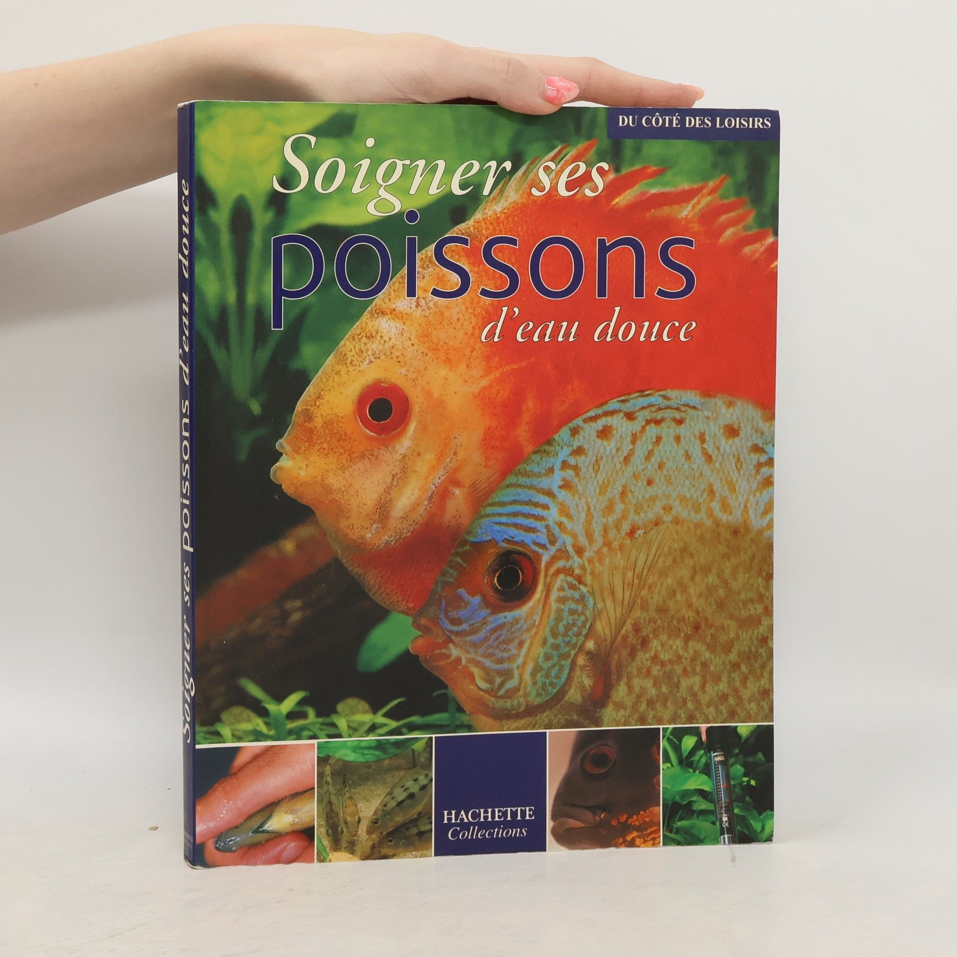 Hachette Soigner ses poissons d'eau douce
