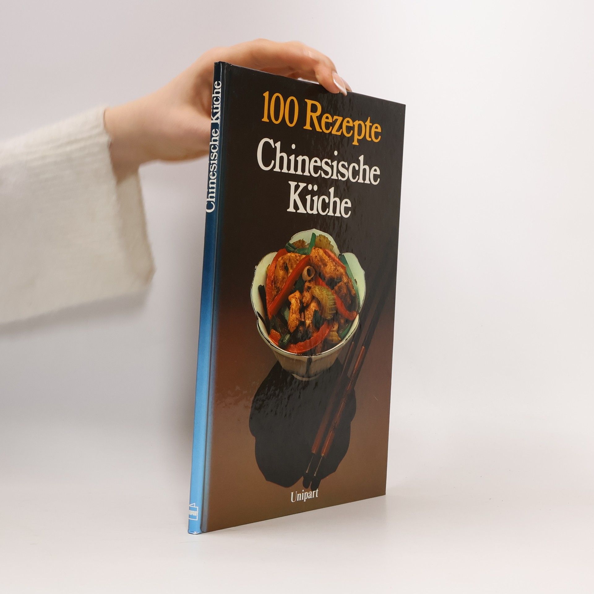 100 Rezepte: Chinesische Küche
