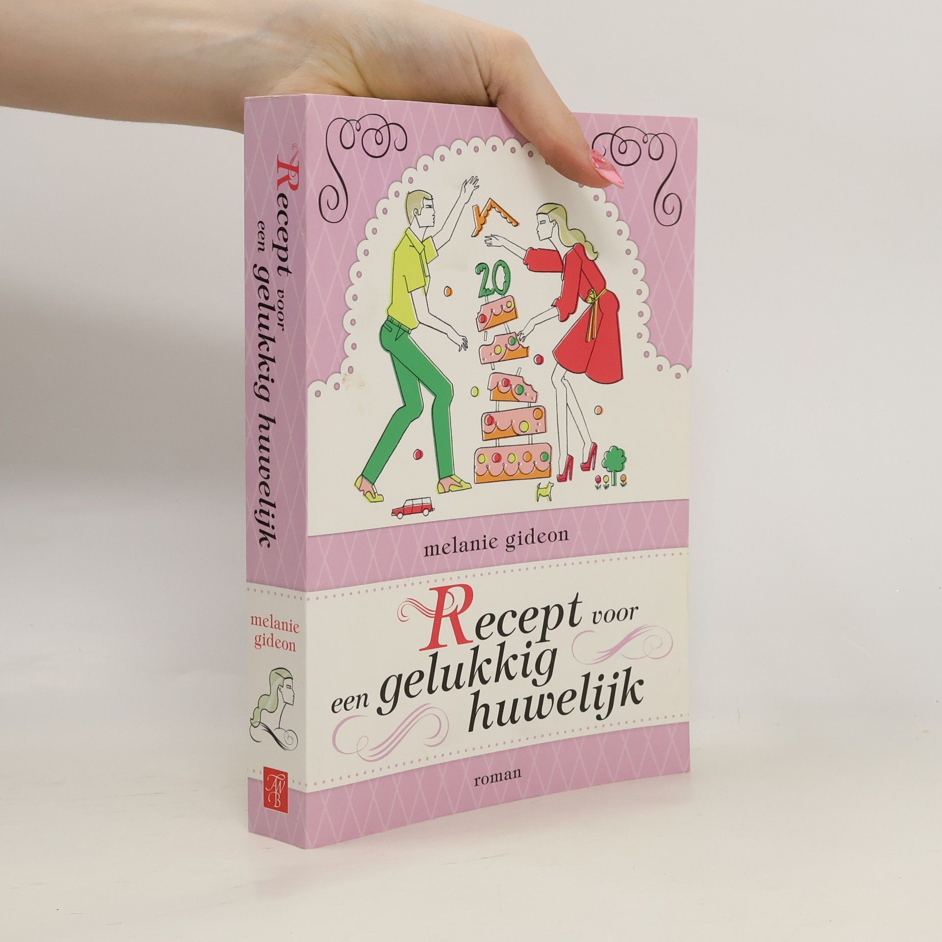 Melanie Gideon Recept voor een gelukkig huwelijk
