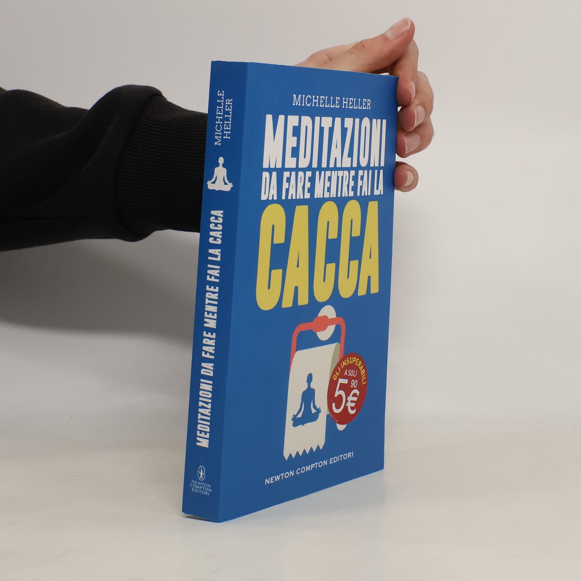 Michelle Heller Meditazioni da fare mentre fai la cacca