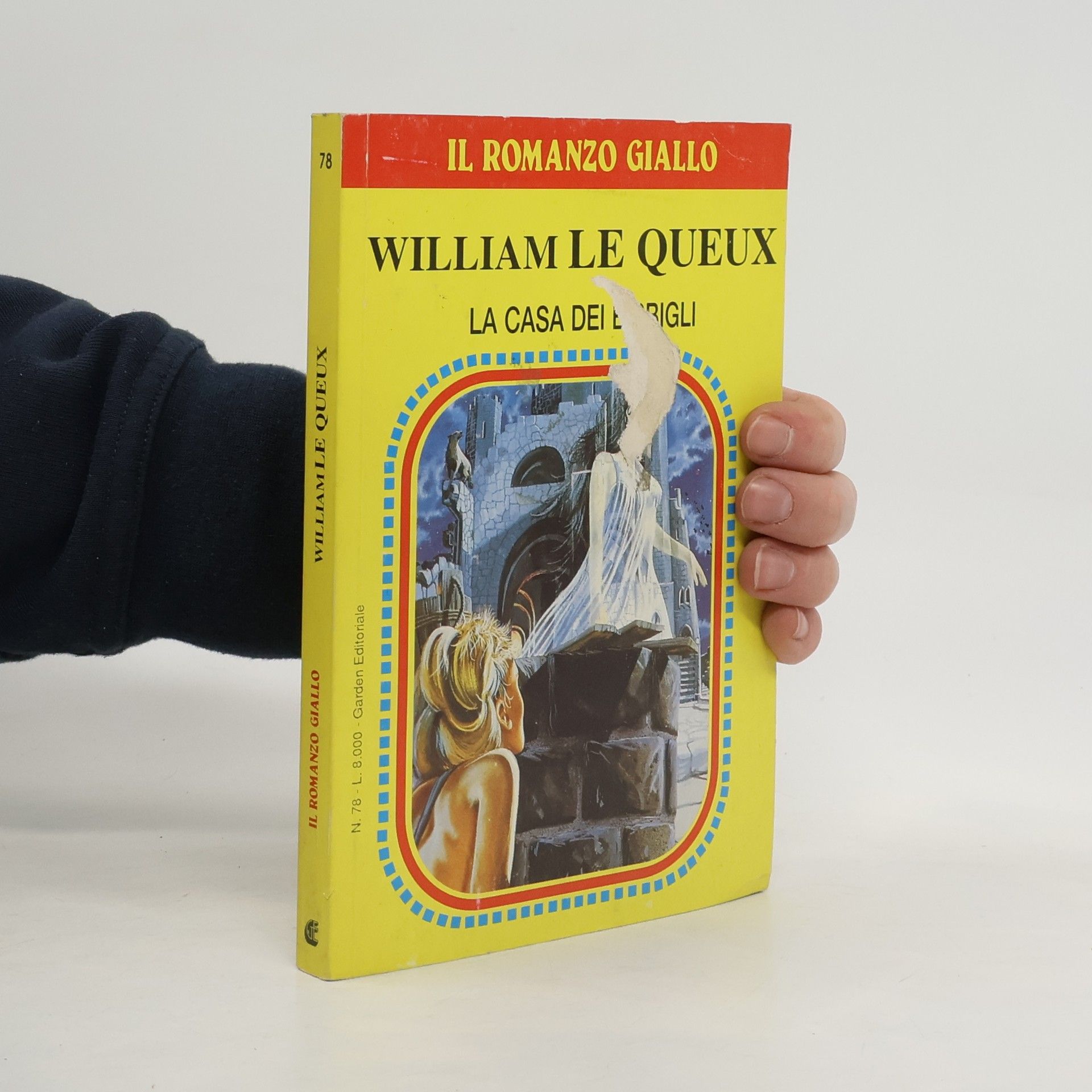 William Le Queux Il romanzo giallo. La casa dei gigli