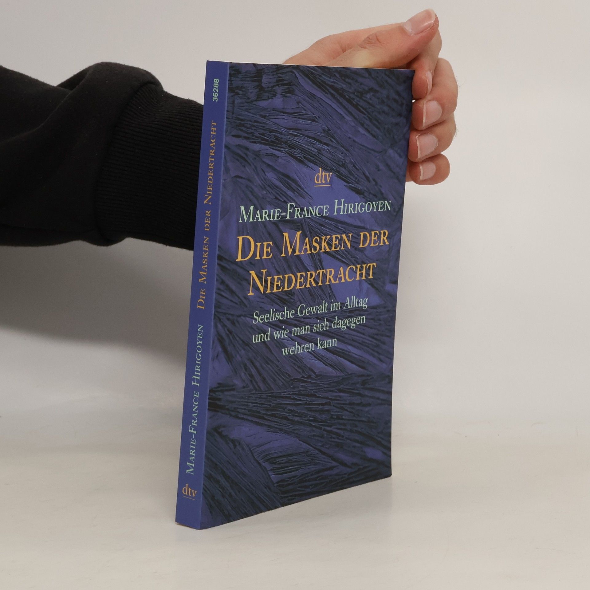 Marie France Hirigoyen Die Masken der Niedertracht
