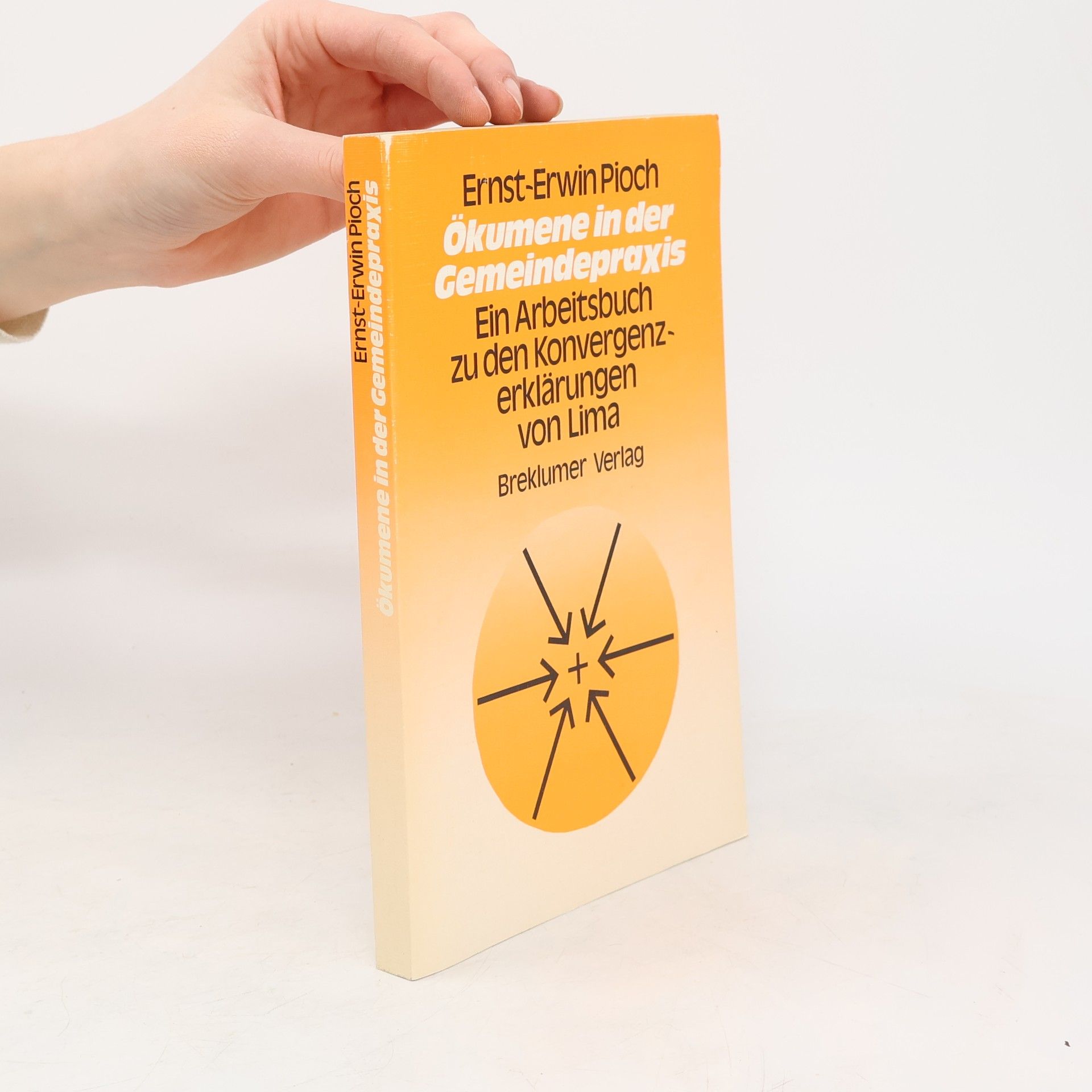 Ernst Erwin Pioch Ökumene in der Gemeindepraxis