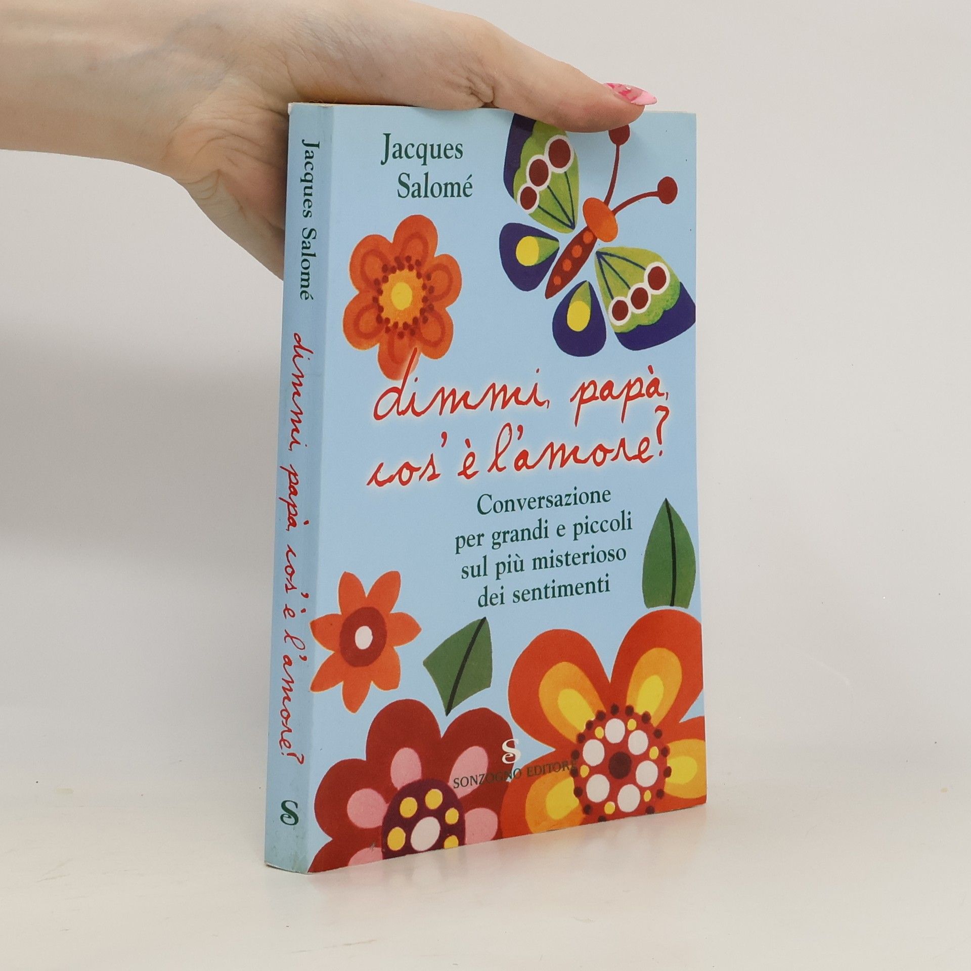 Jacques Salomé Dimmi, papà, che cos'è l'amore?