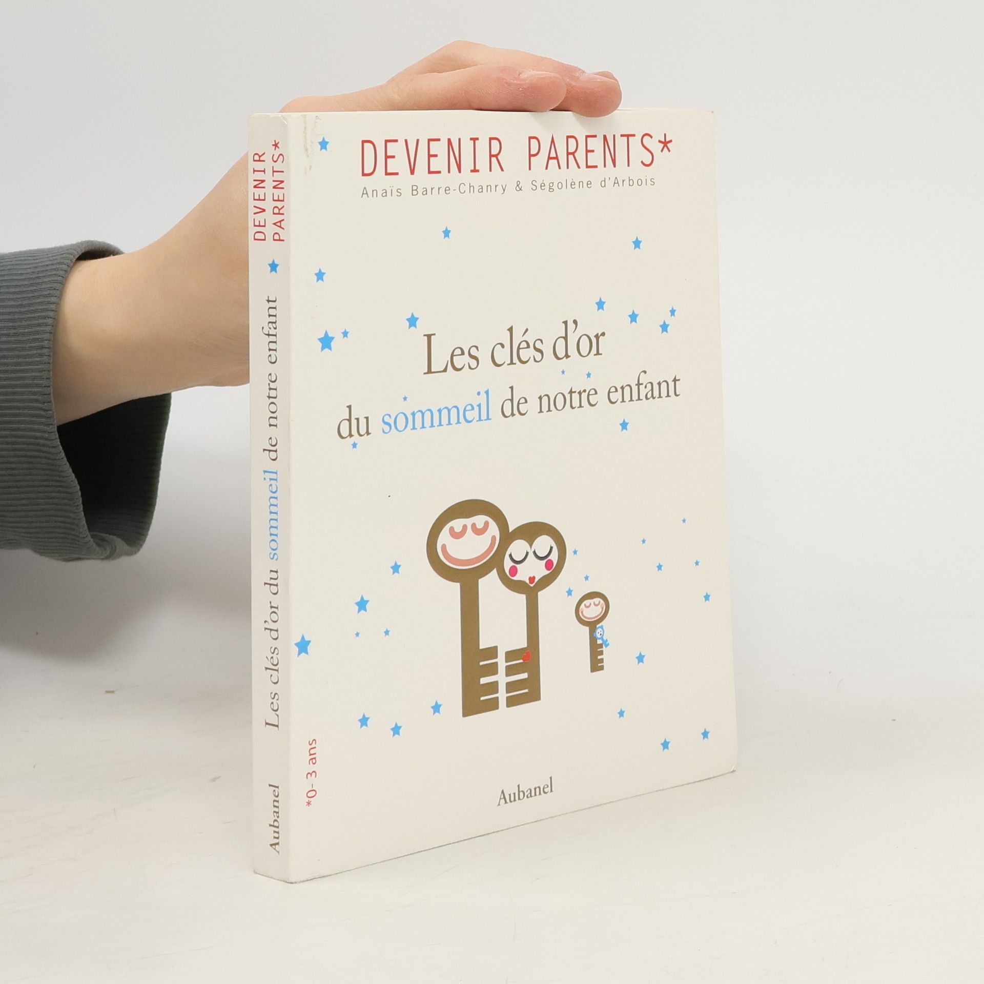 Anaïs Barre-Chanry Les clés d'or du sommeil de notre enfant