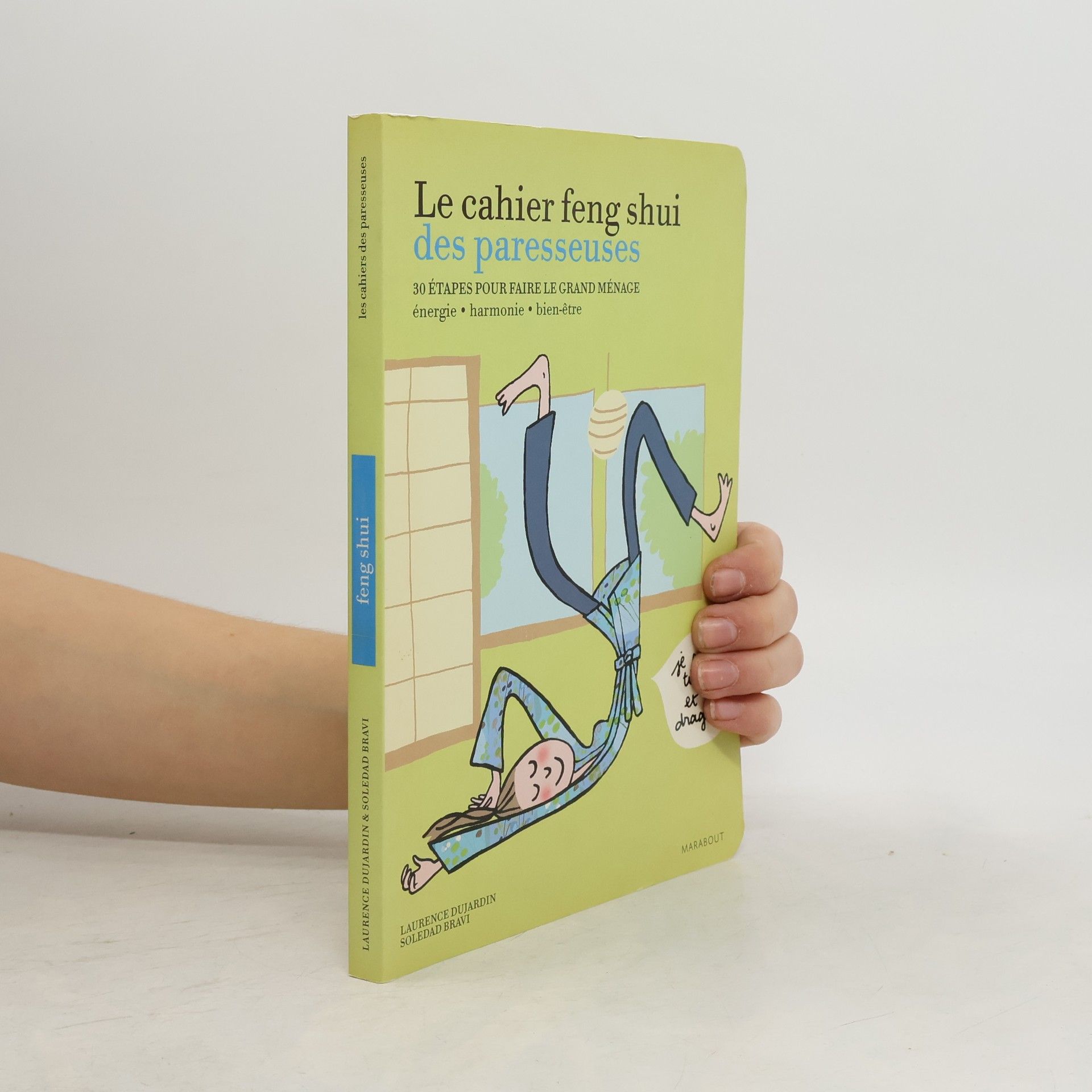 Laurence Dujardin Le cahier feng shui des paresseuses