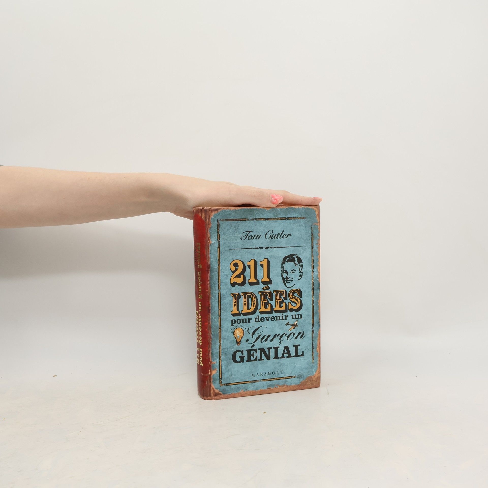 211 idées pour devenir un garçon génial