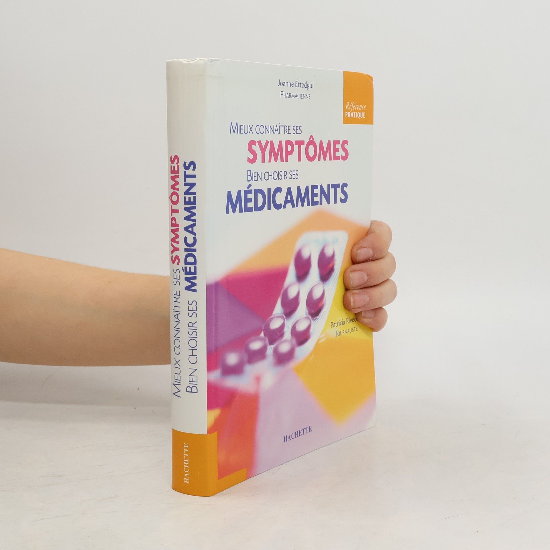 Joanne Ettedgui Mieux connaître ses symptômes Bien choisir ses médicaments