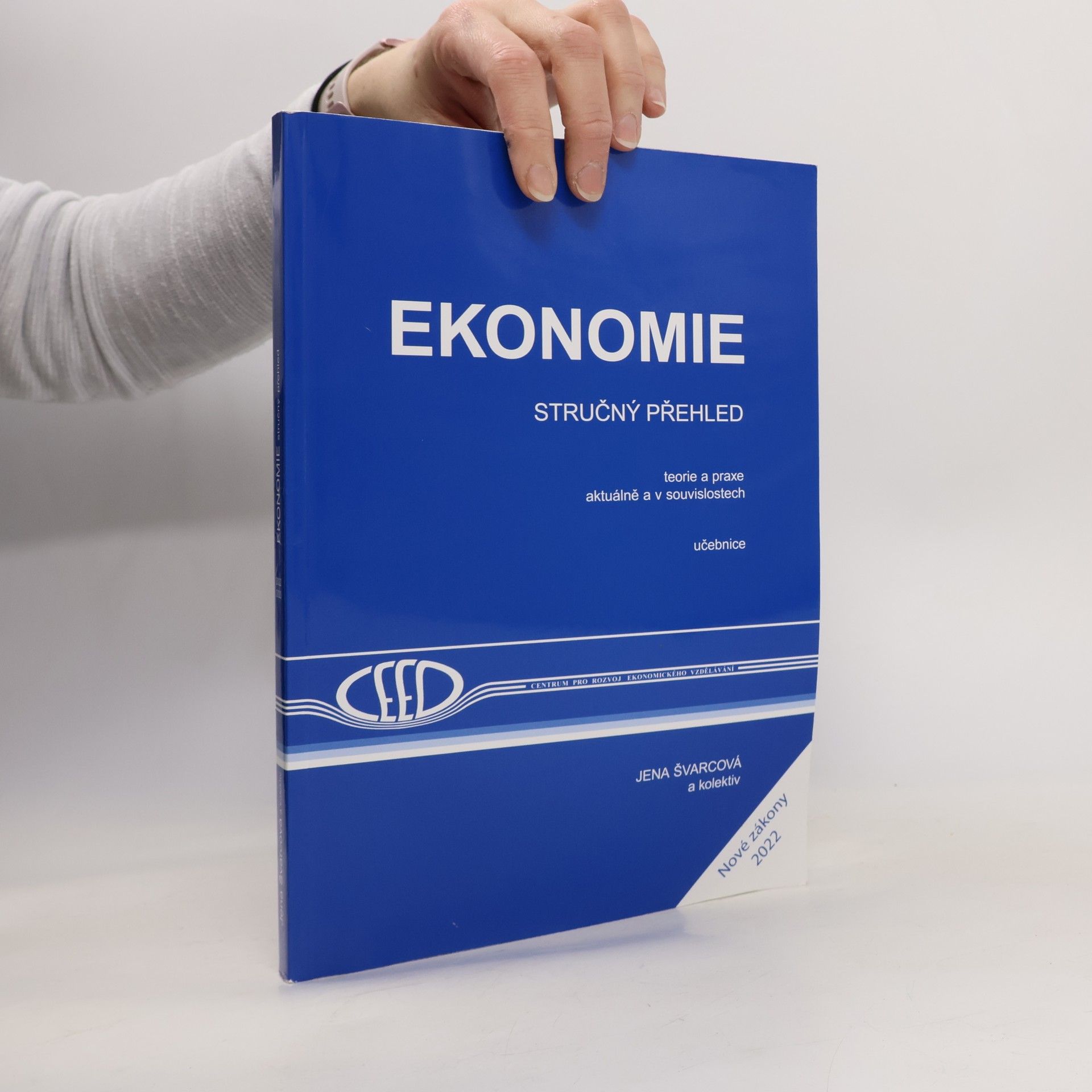 Jena Švarcová Ekonomie. Teorie a praxe aktuálně a v souvislostech
