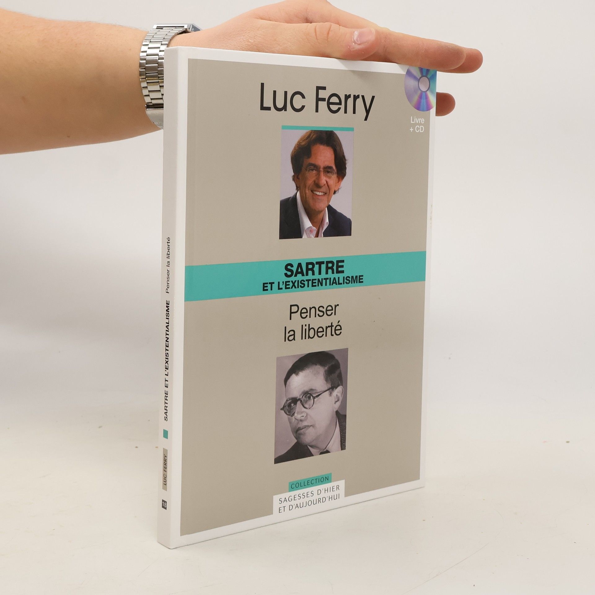 Luc Ferry Sagesse d'hier et d'aujourd'hui - 18: Sartre et l'Existentialisme